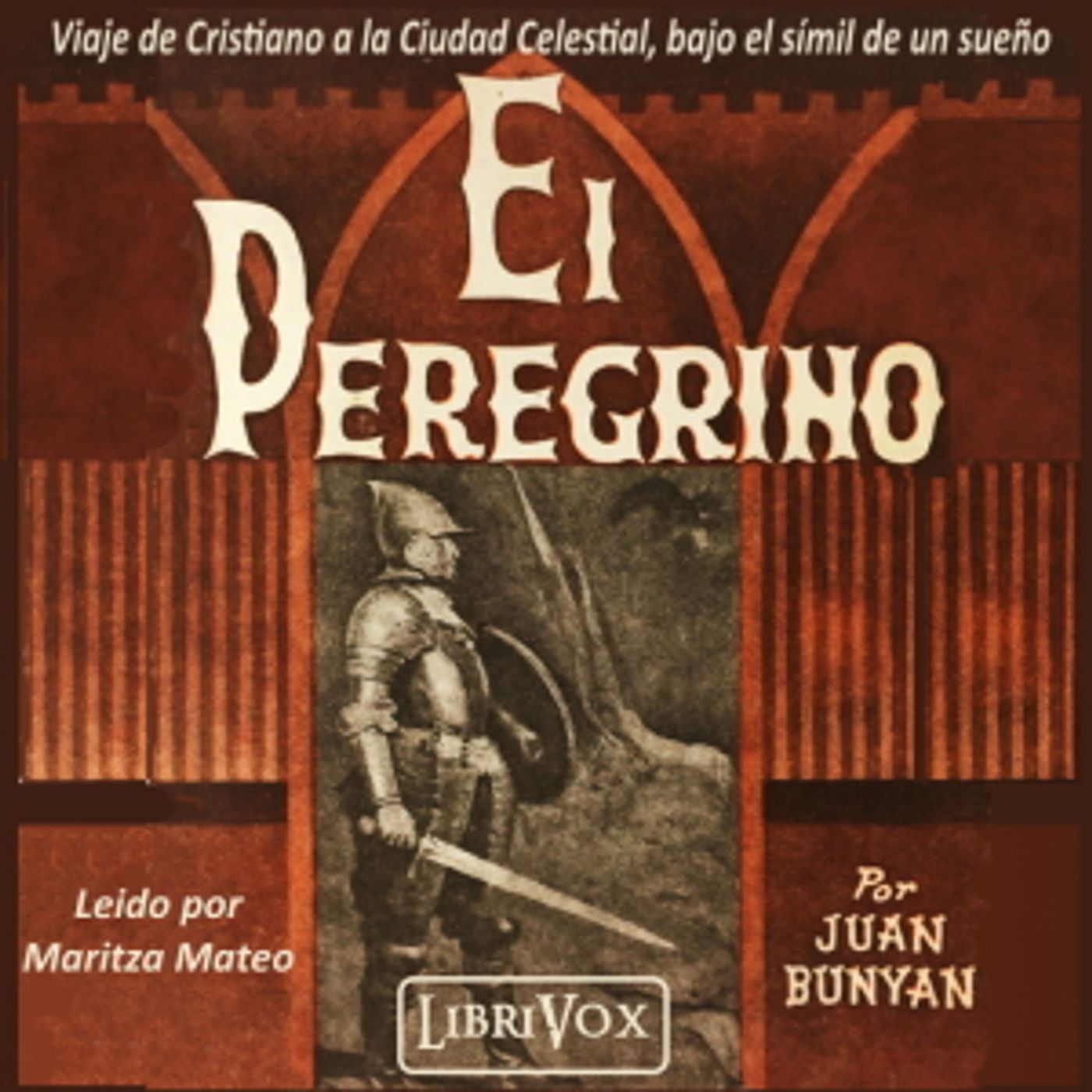 John Bunyan  - El Peregrino - Viaje de Cristiano a la Ciudad Celestial, bajo el símil de un sueño cover art