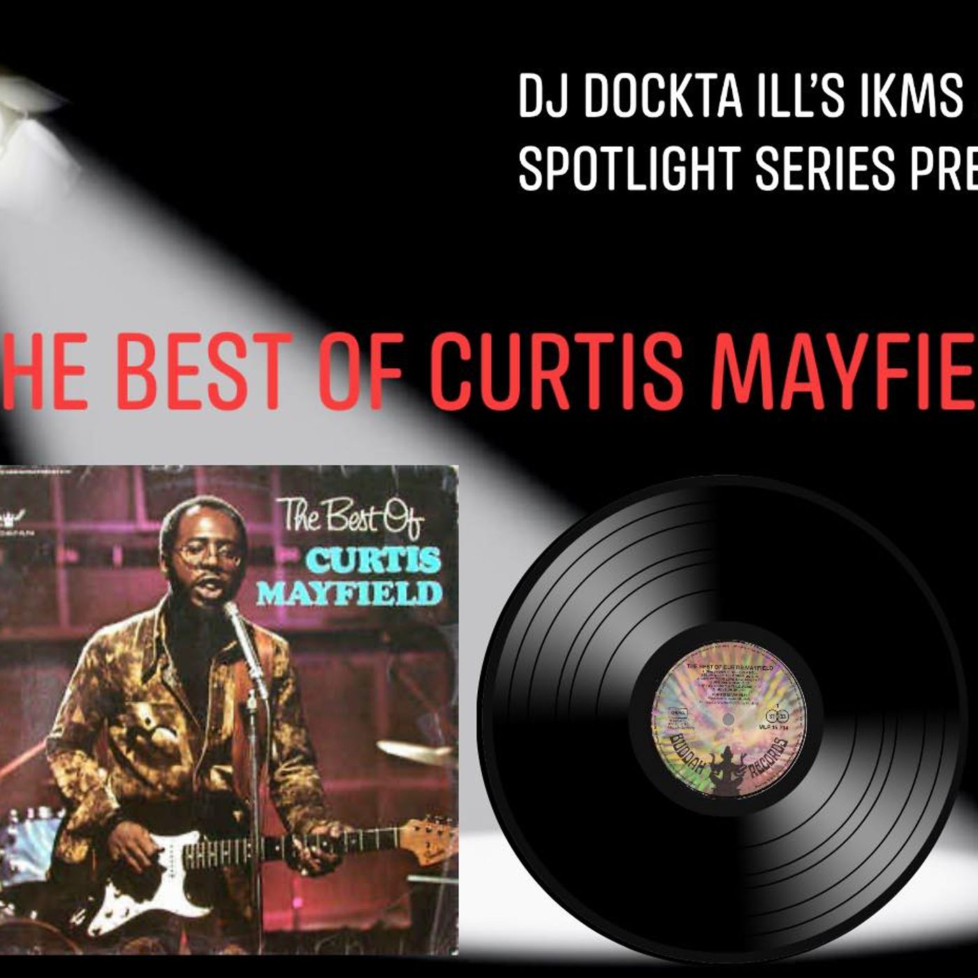 Dj Dockta Ill's IKMS Best Of Curtis Mayfield episode artwork