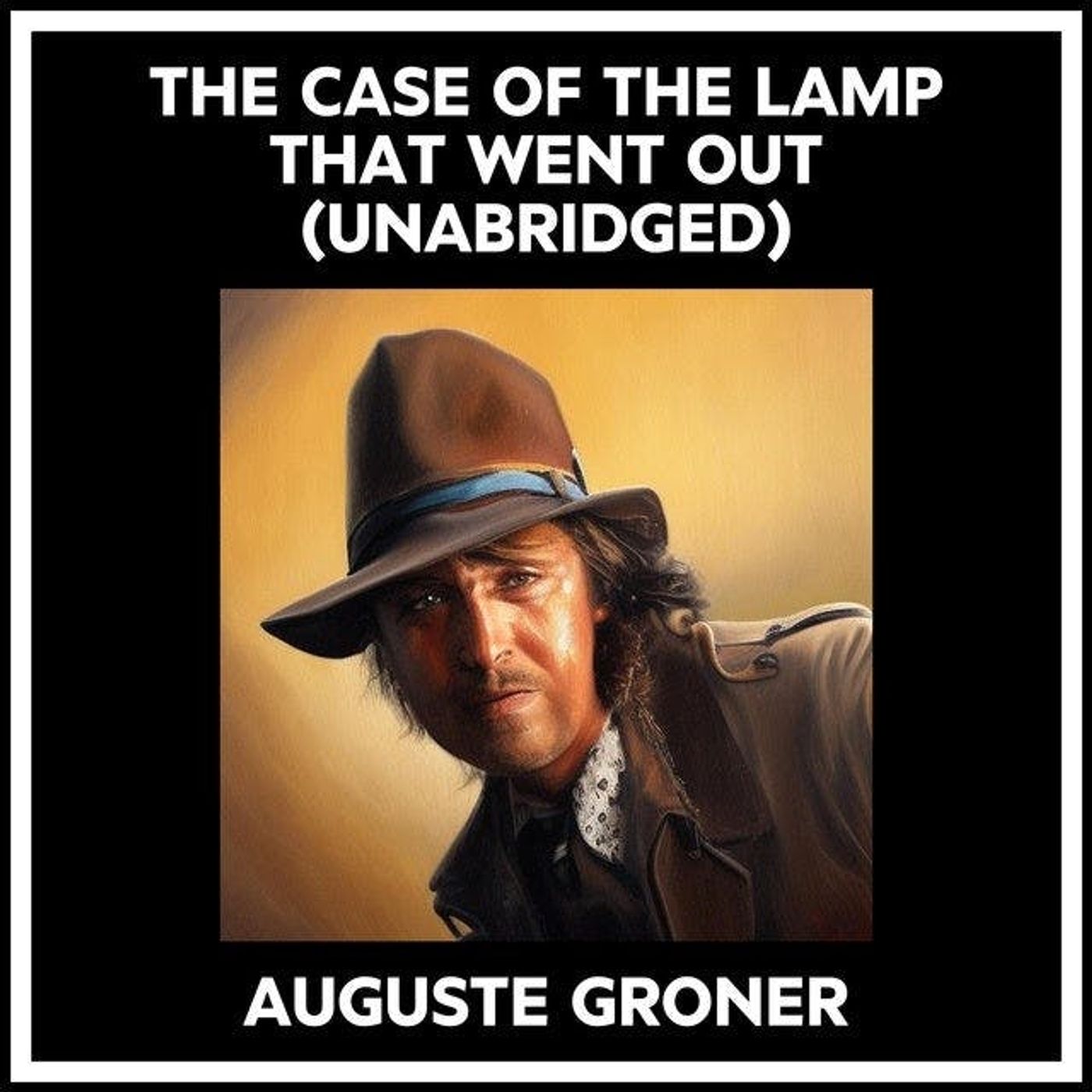 The Case of the Lamp That Went Out by Auguste Groner | Full Audiobook | Audiobook Time episode artwork