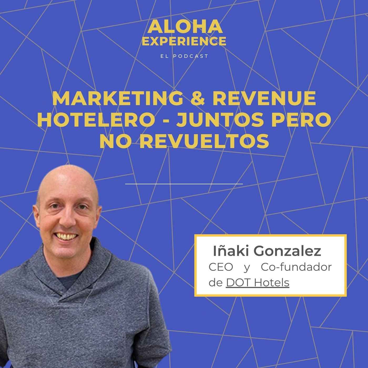 Marketing & Revenue hotelero - Juntos pero no revueltos. episode artwork