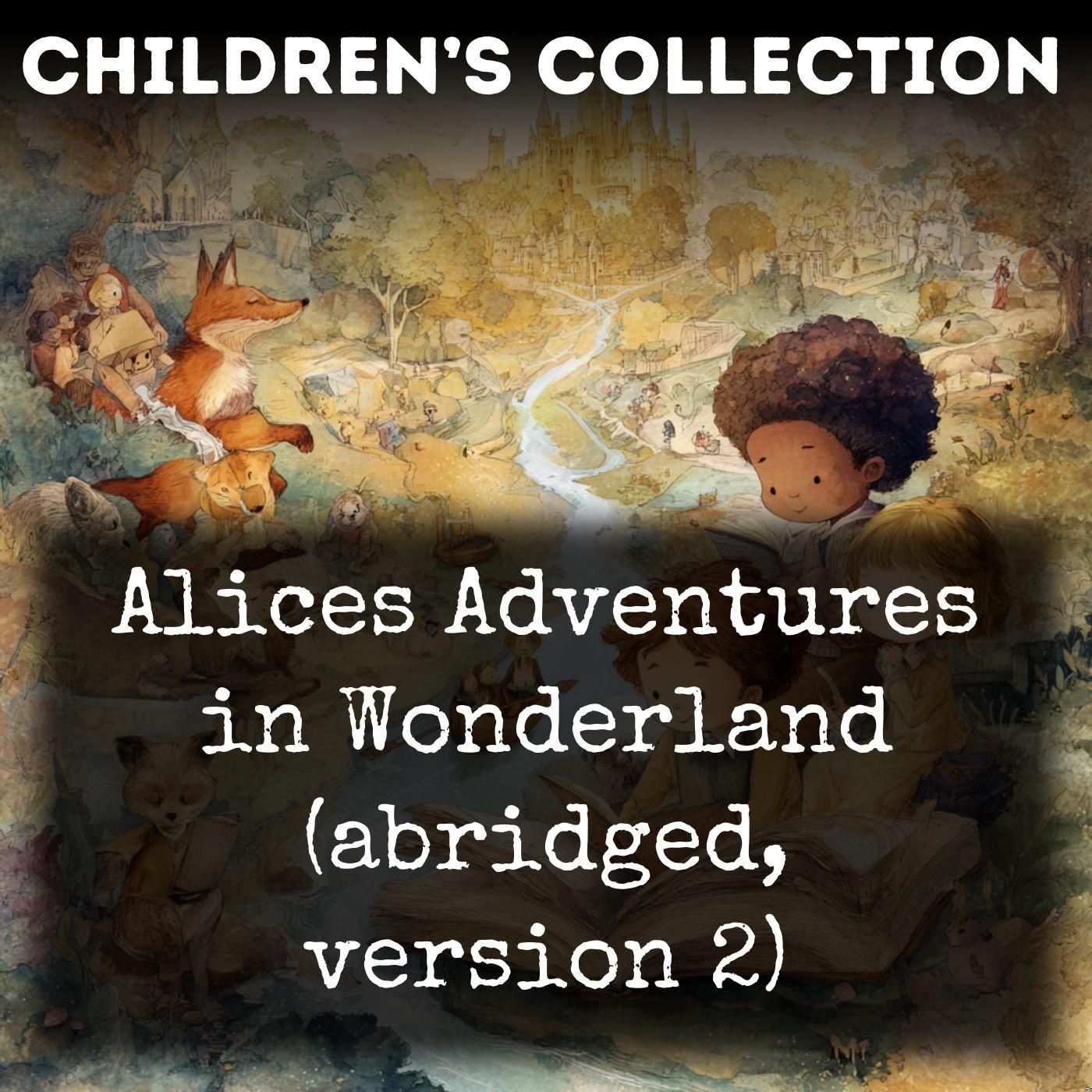 Alices Adventures in Wonderland (abridged)