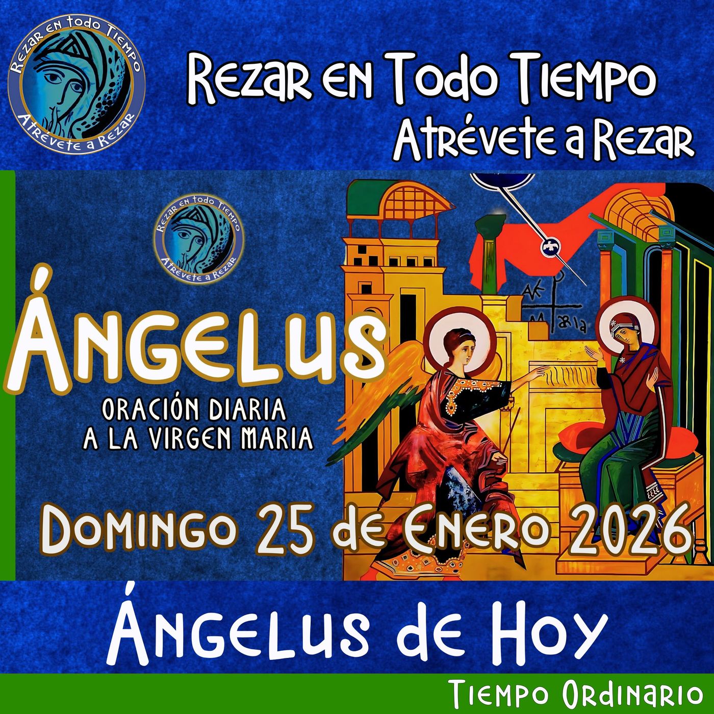 Oración del Angelus del día de hoy, Domingo 25 de Enero 2026, Oración a la virgen María 🌹Oracion diaria a la Virgen María 🙏 episode artwork