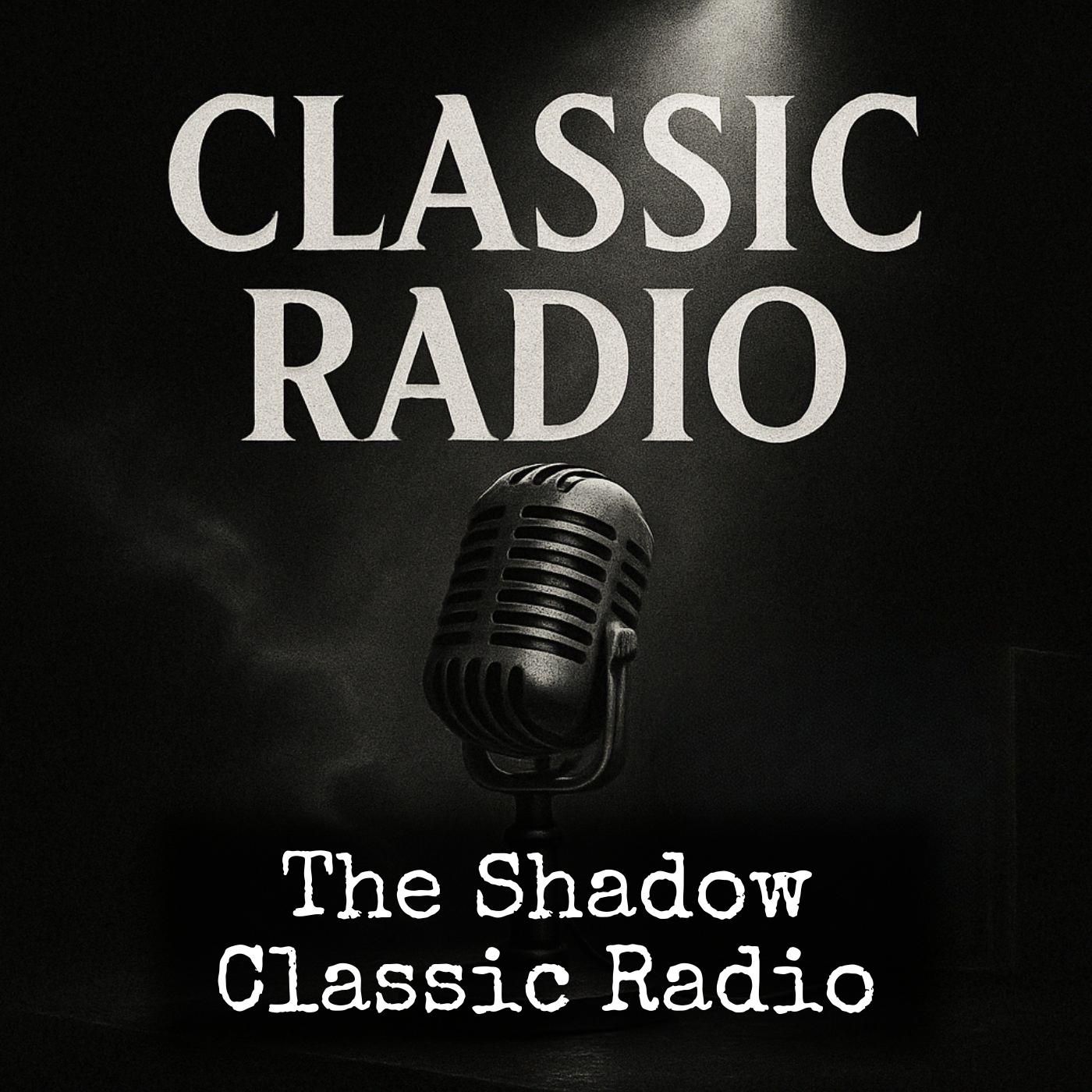 The Shadow - Classic Radio