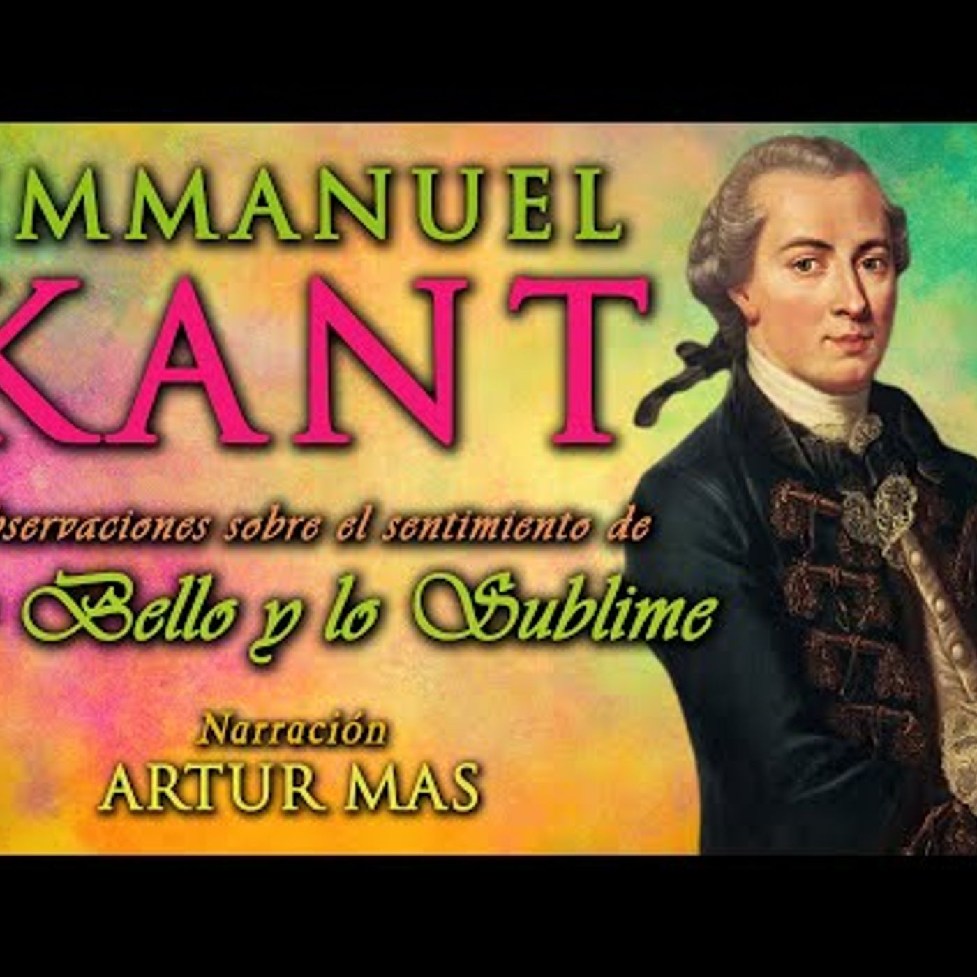 Immanuel Kant - Lo Bello y lo Sublime (Audiolibro Completo en Español) [Voz Real Humana] episode artwork