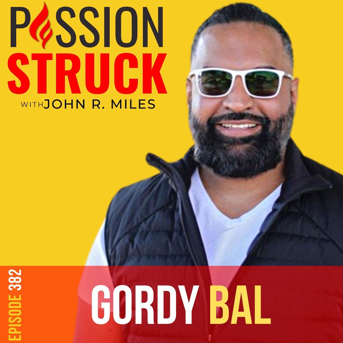 Gordy Bal on 7 Keys to Unlock Freedom, Purpose, and Abundance EP 382
