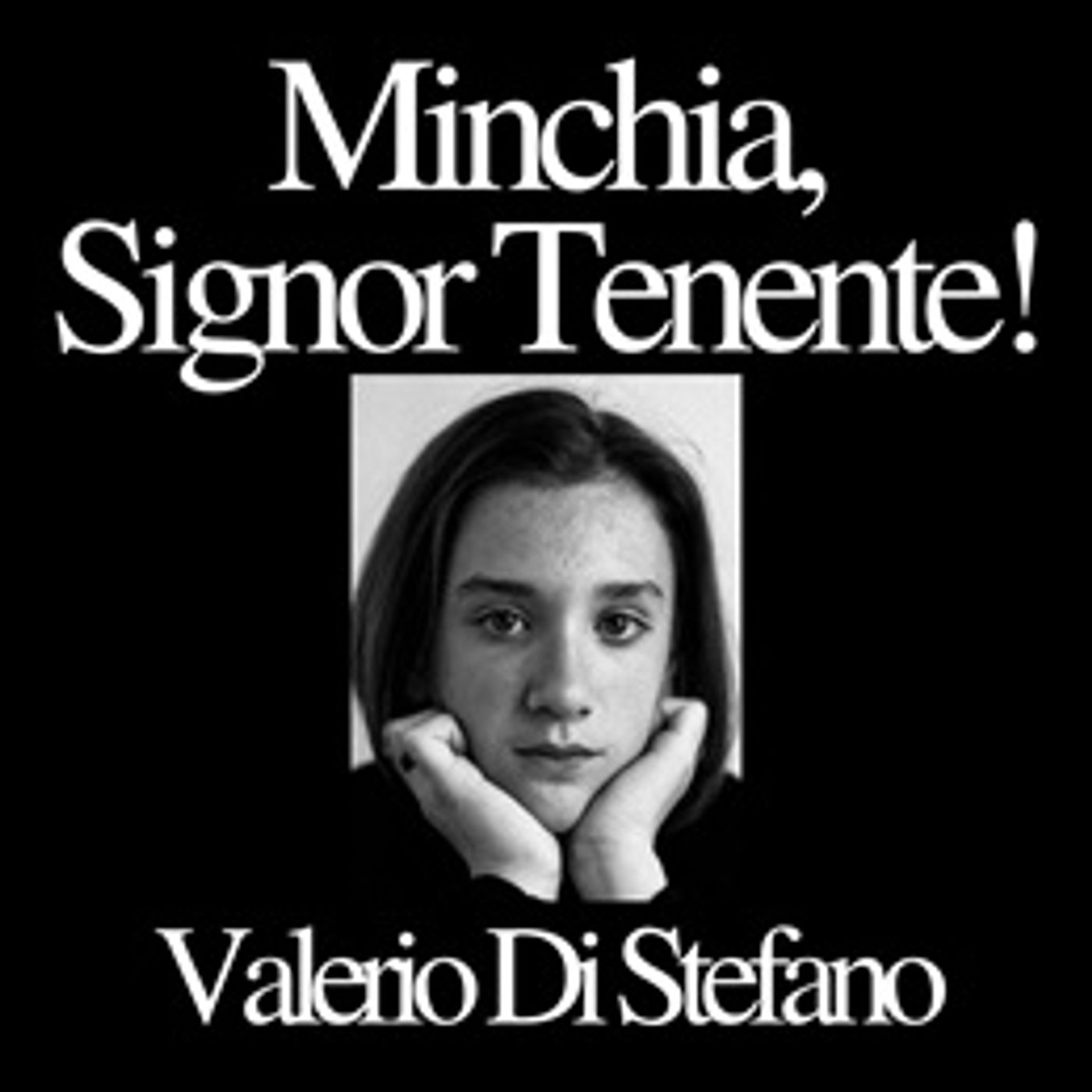 Valerio Di Stefano, Minchia, Signor Tenente, Capitolo 11, Lettura di Valerio Di Stefano Valerio Di Stefano, Minchia, Signor Tenente, Capitolo 11, Lettura di Valerio Di Stefano