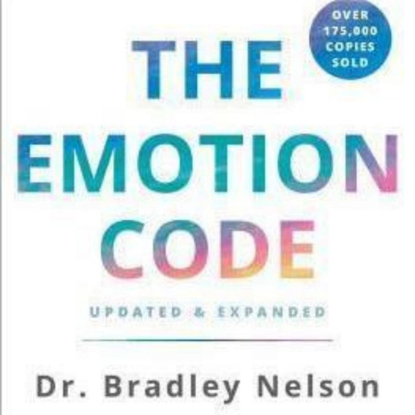 Unlocking Your Emotional Healing: The Power of The Emotion Code Book