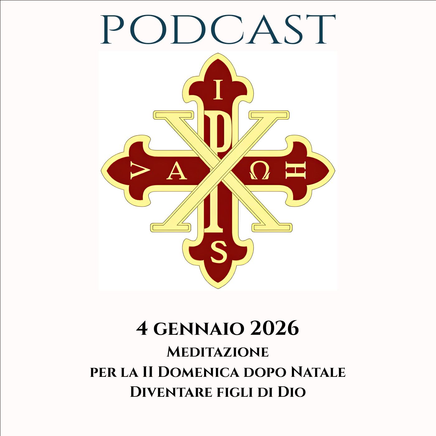 PODCAST 3-30 MEDITAZIONE PER LA II DOMENICA DOPO NATALE. DIVENTARE FIGLI DI DIO episode artwork