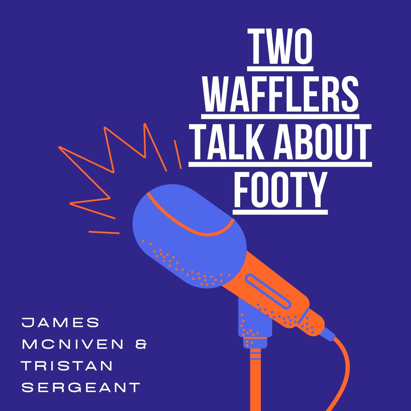 Two Wafflers Talk About Footy