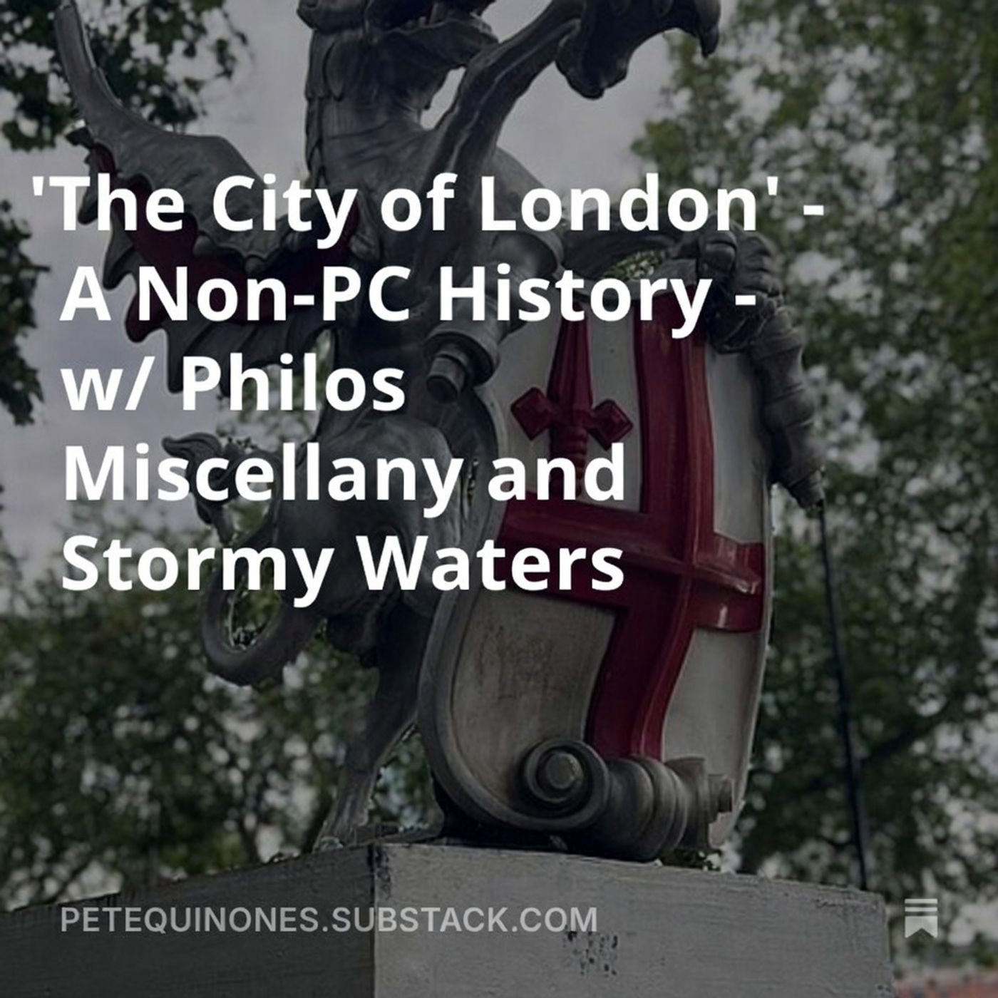 'The City of London' - A Non-PC History - w/ Philos Miscellany and Stormy Waters