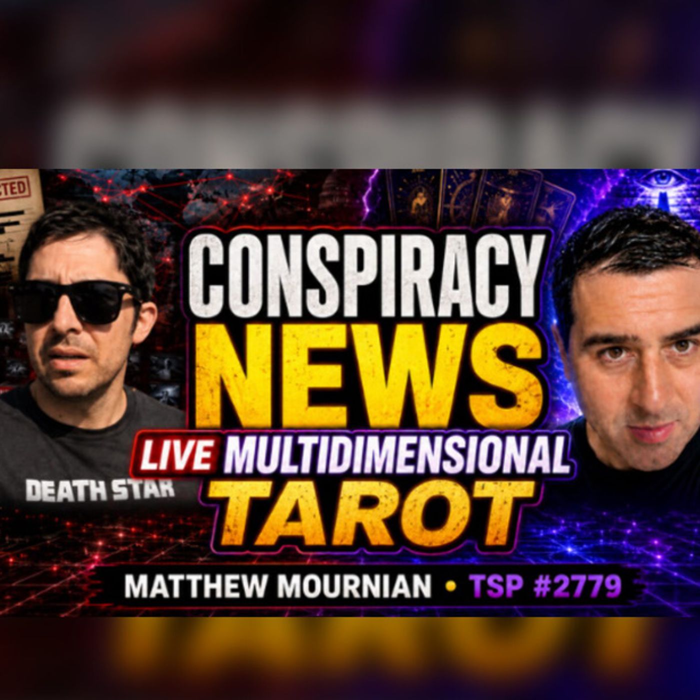 CONSPIRACY NEWS & LIVE MULTIDIMENSIONAL TAROT - MATTHEW MOURNIAN - TSP # 2779