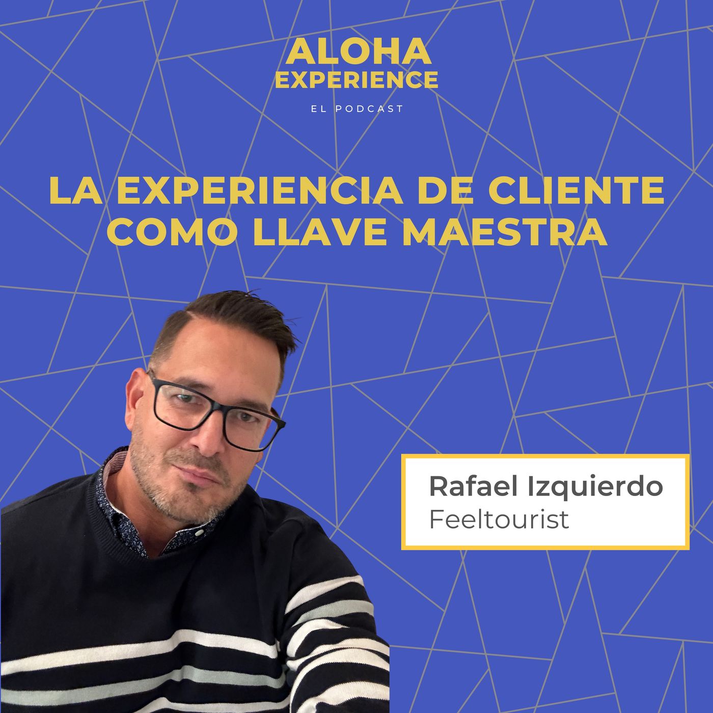 La experiencia de clientes como llave maestra - Entrevista a Rafael Izquierdo episode artwork