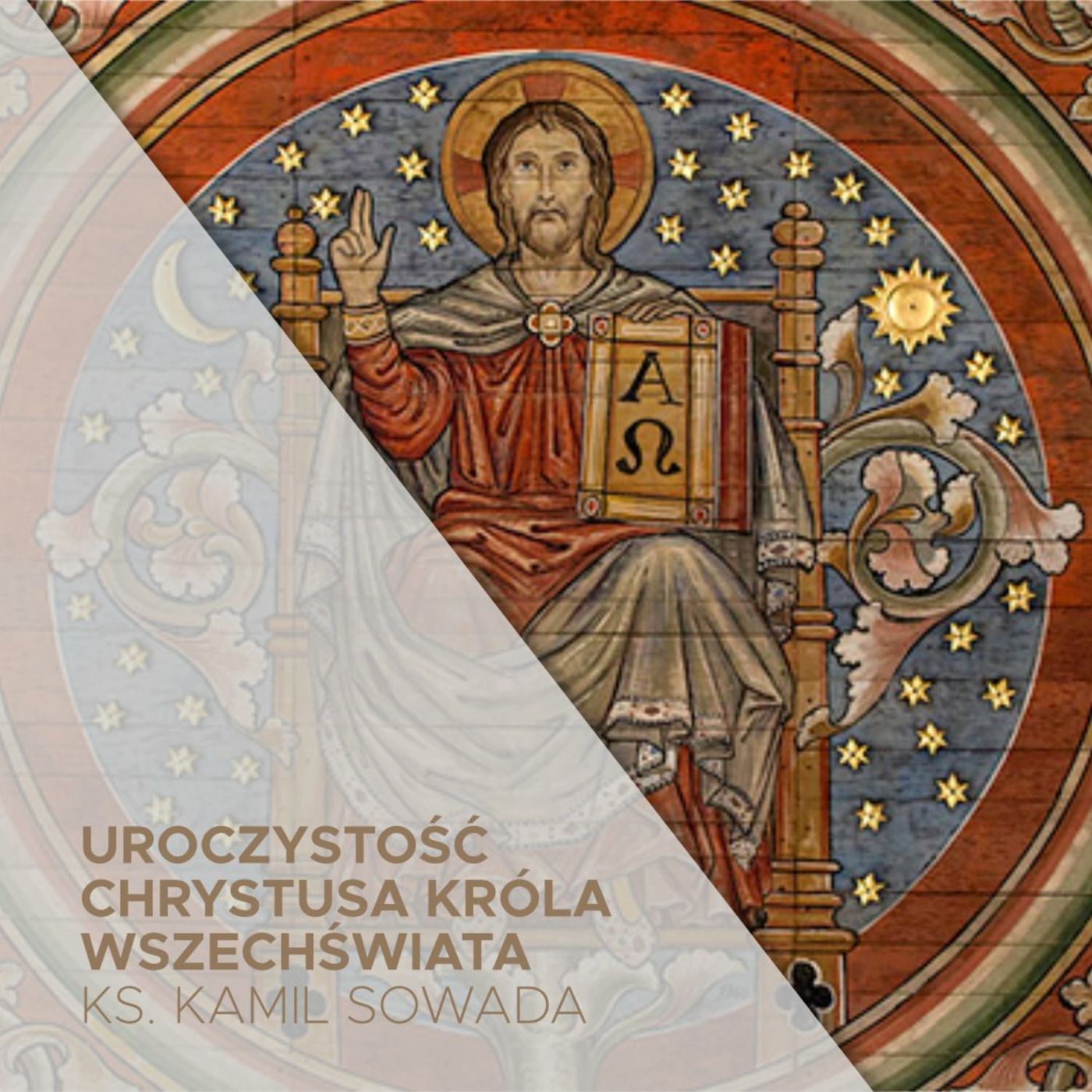 Niedziela Chrystusa Króla (24.11.2024) - ks. Kamil Sowada episode artwork