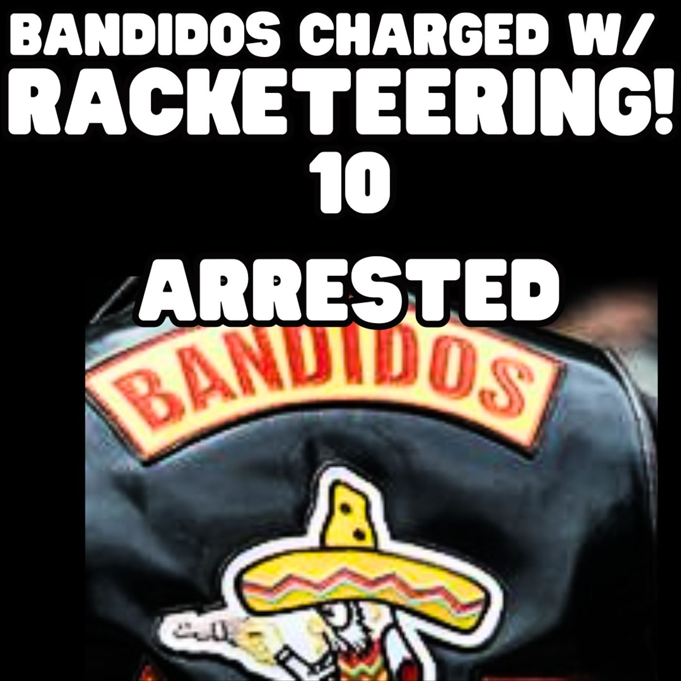 Bandidos Members Charged with Racketeering_ murder_ over turf war_ Houston