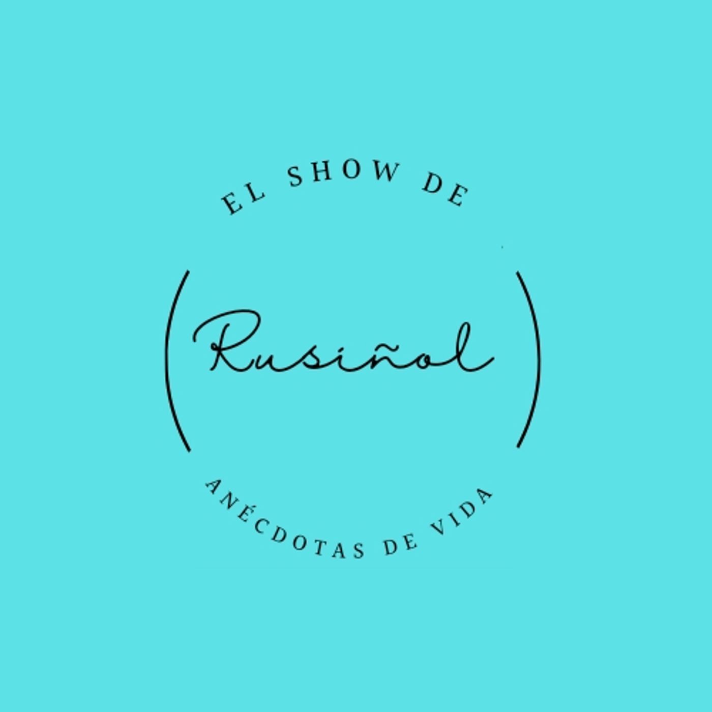El show de Rusiñol - Anécdotas de Vida