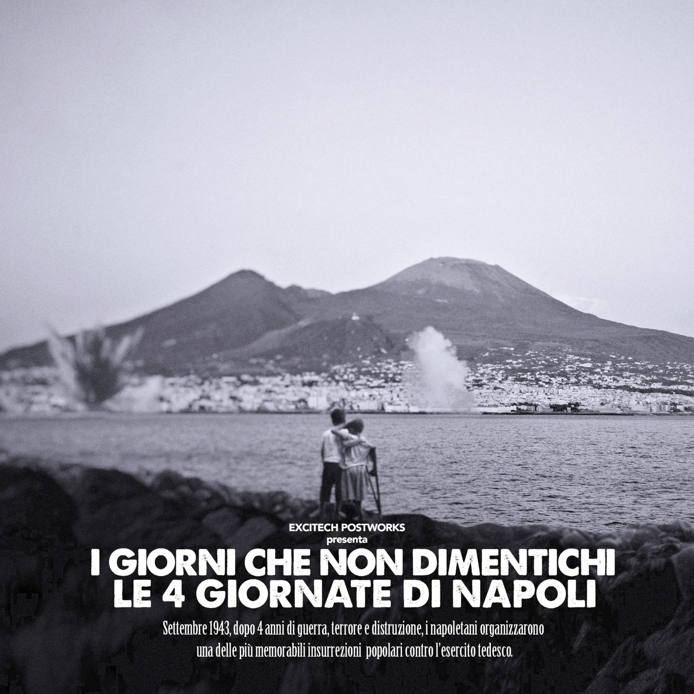 I Giorni Che Non Dimentichi - Le 4 Giornate Di Napoli