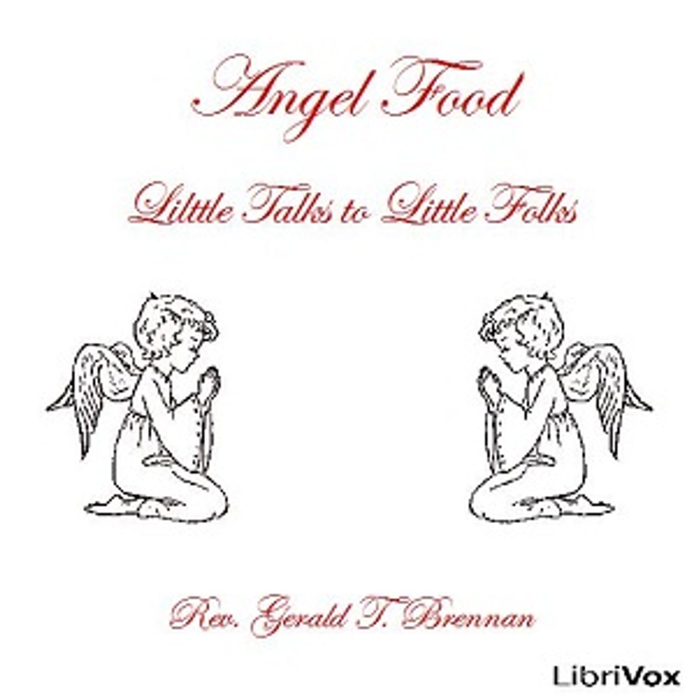 Angel Food: Little Talks to Little Folks by Rev. Gerald T. Brennan (1898 - 1962)