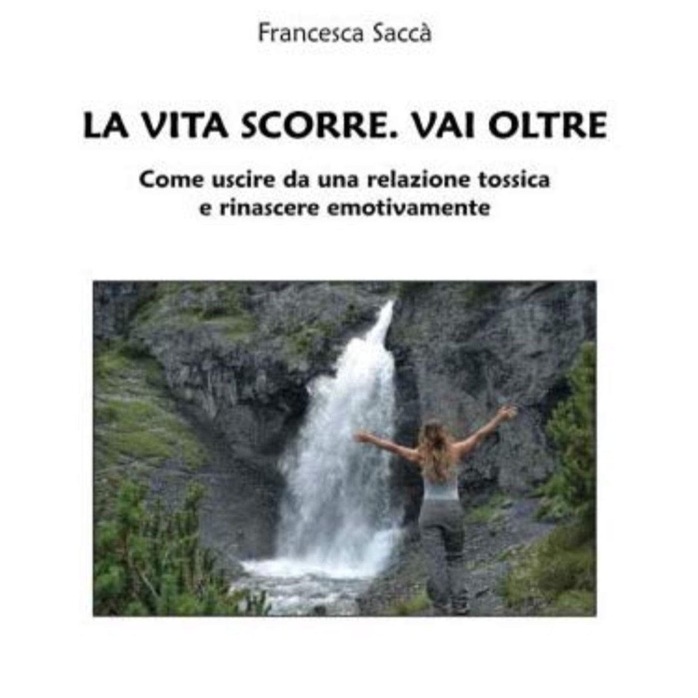 Come riconoscere riconoscere le trappole psicologiche che ti imprigionano in una relazione tossica: “La vita scorre. Vai oltre”