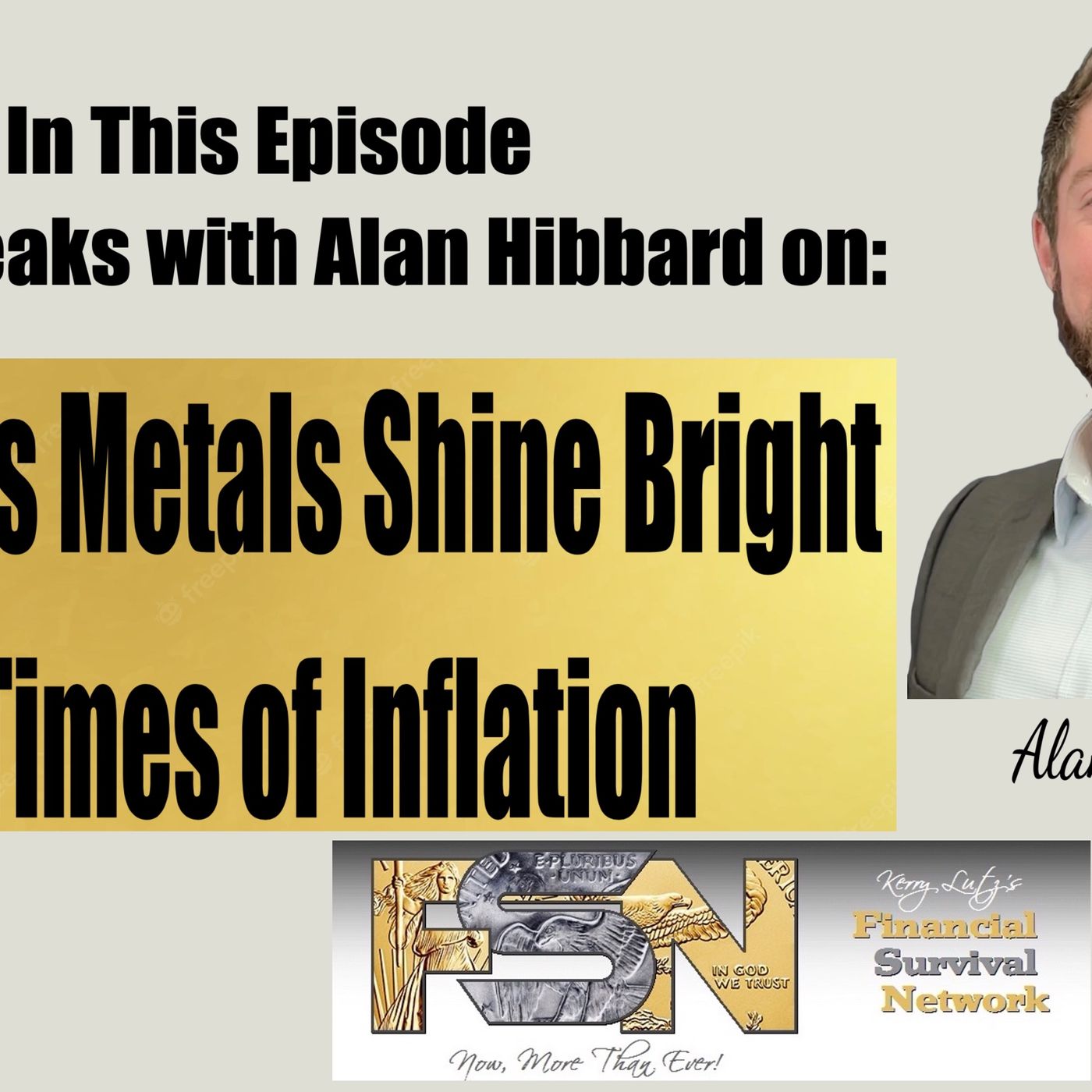 cover of episode Precious Metals Shine Bright in Times of Inflation - Alan Hibbard #6070