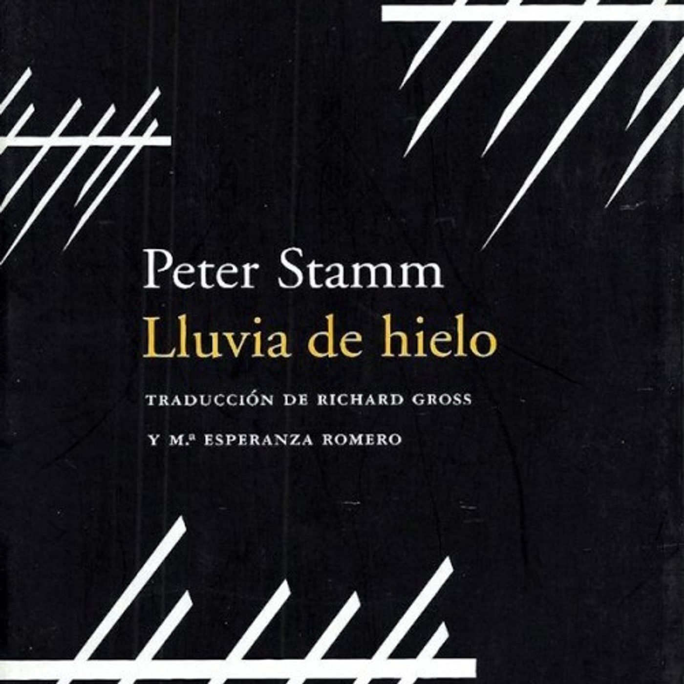 Lluvia de hielo - Peter Stamm