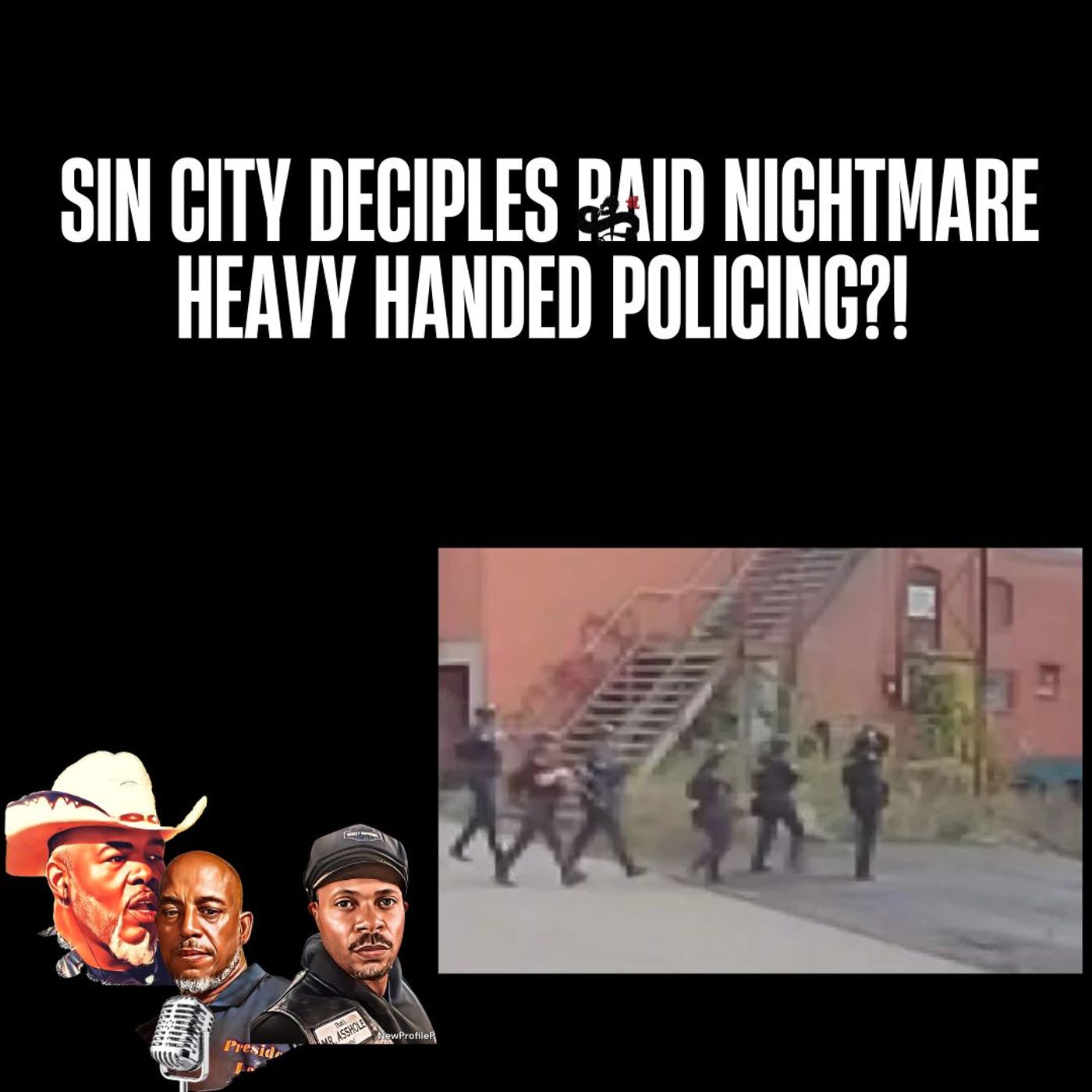 Sin City Deciples Raided! Heavy-Handed Tactics_
