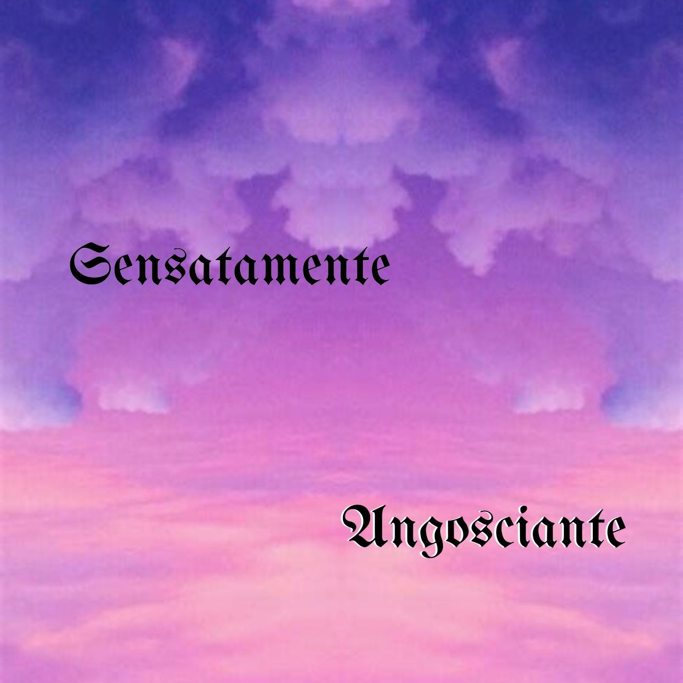 Sensatamente Angosciante