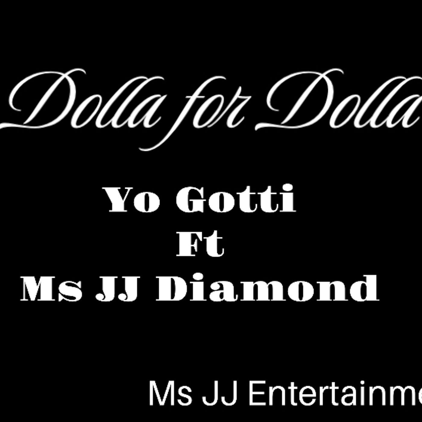 Dolla for Dolla Yo Gotti Ft Ms JJ Diamond