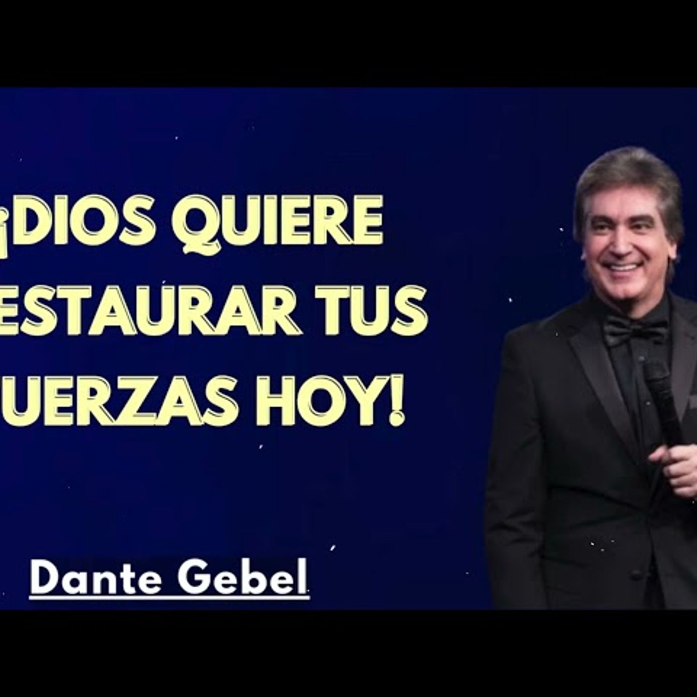¡Dios quiere restaurar tus fuerzas hoy - Predicas de Dante Gebel