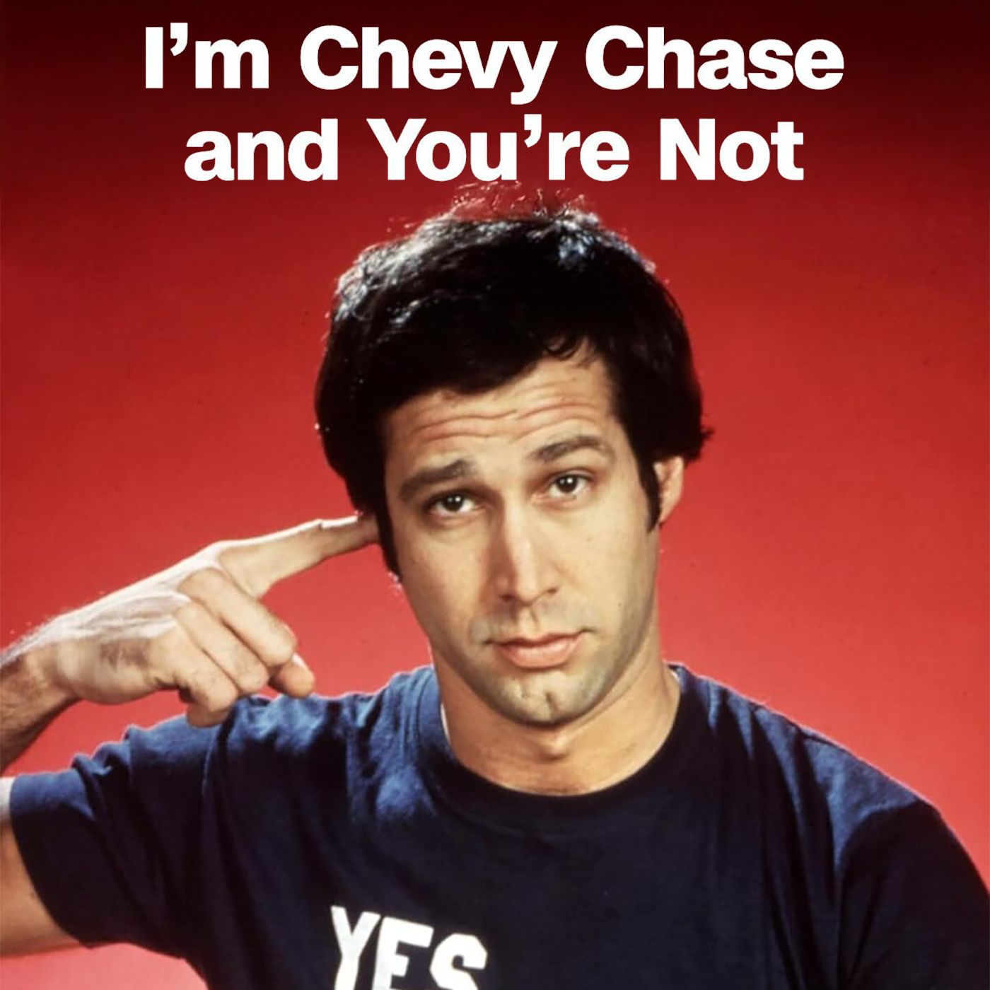 Episode 26: I'm Chevy Chase and You're Not (2025) episode artwork