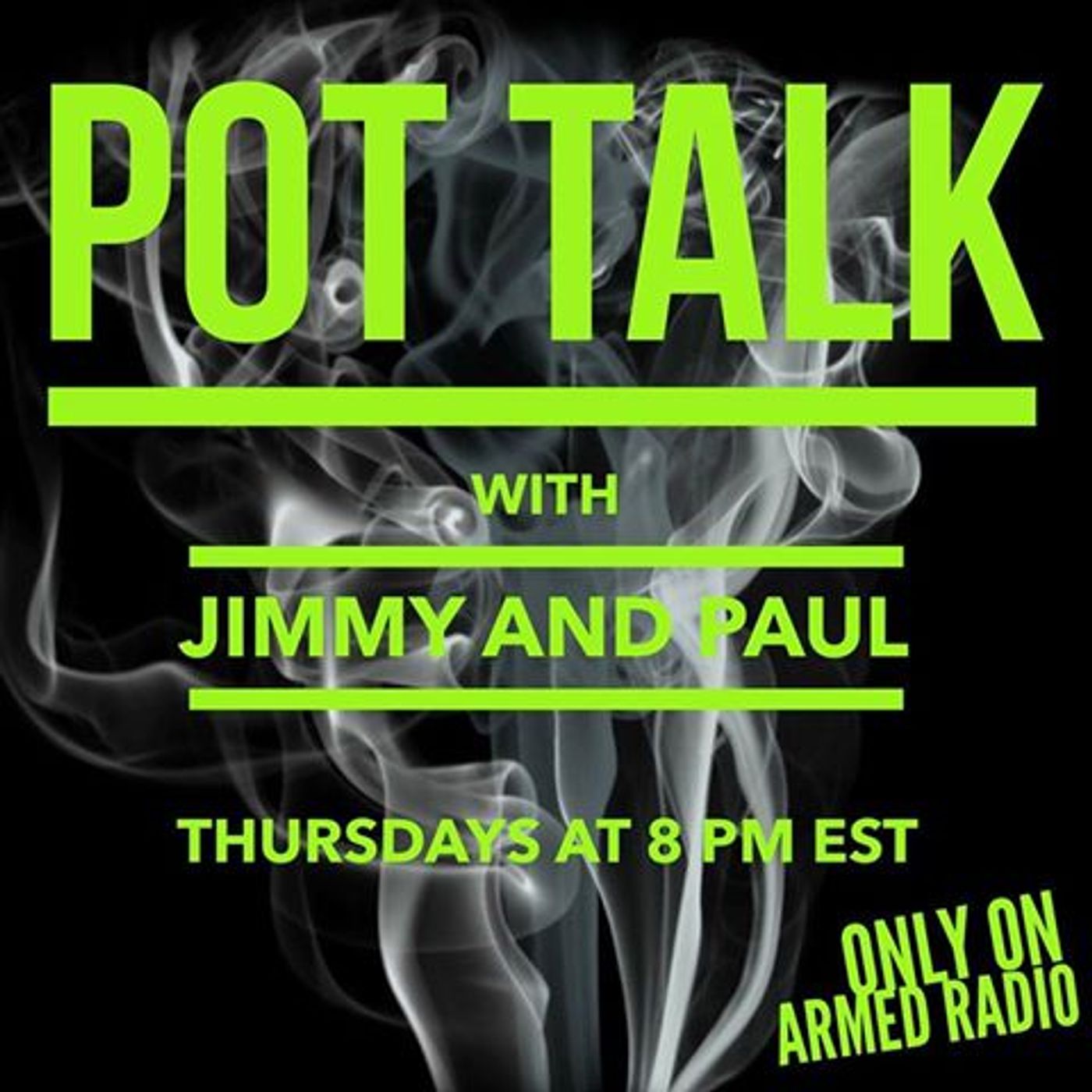POT TALK with Jimmy and Paul