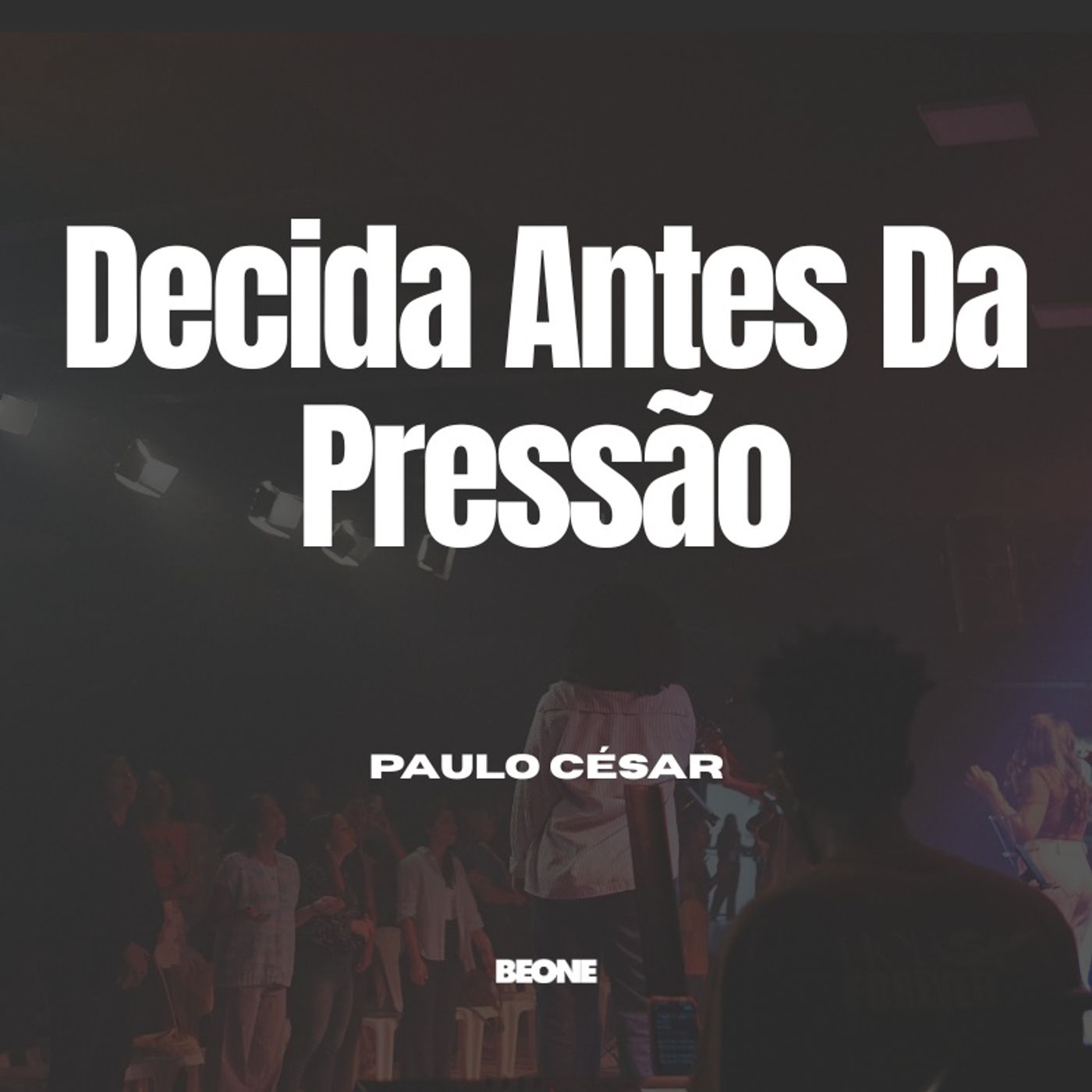 Decida Antes Da Pressão | Paulo César | 04.07.2026 episode artwork