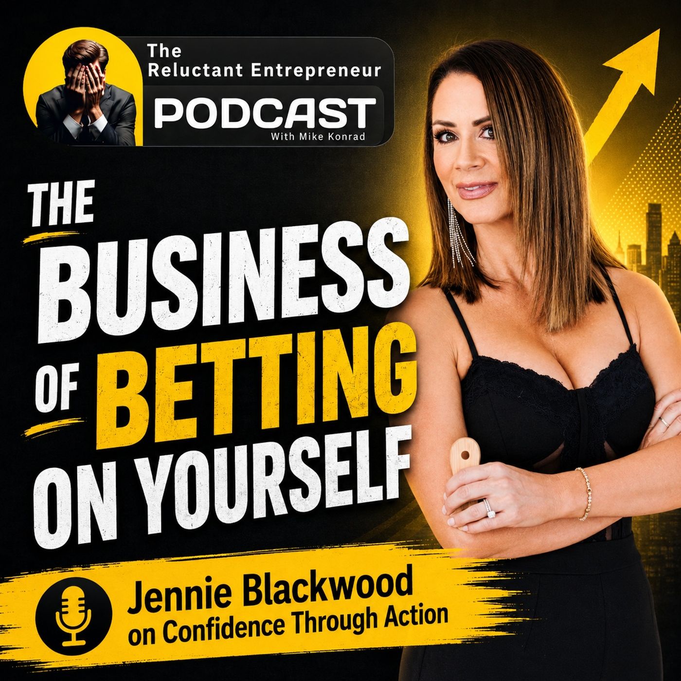 The Business of Betting on Yourself: Jennie Blackwood on Confidence Through Action