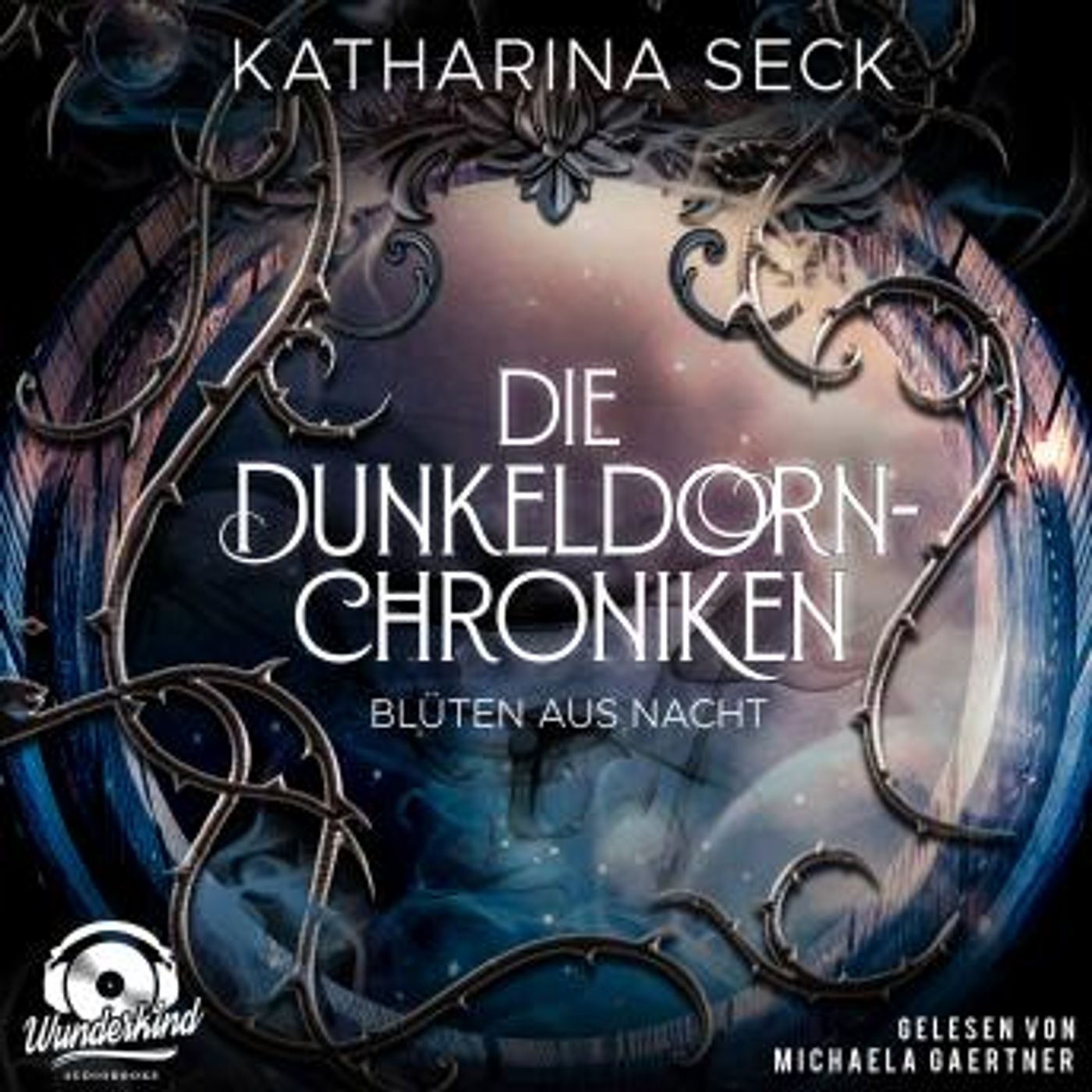 [German] - Blüten aus Nacht - Die Dunkeldorn-Chroniken, Band 1 (Ungekürzt) by Katharina Seck episode artwork
