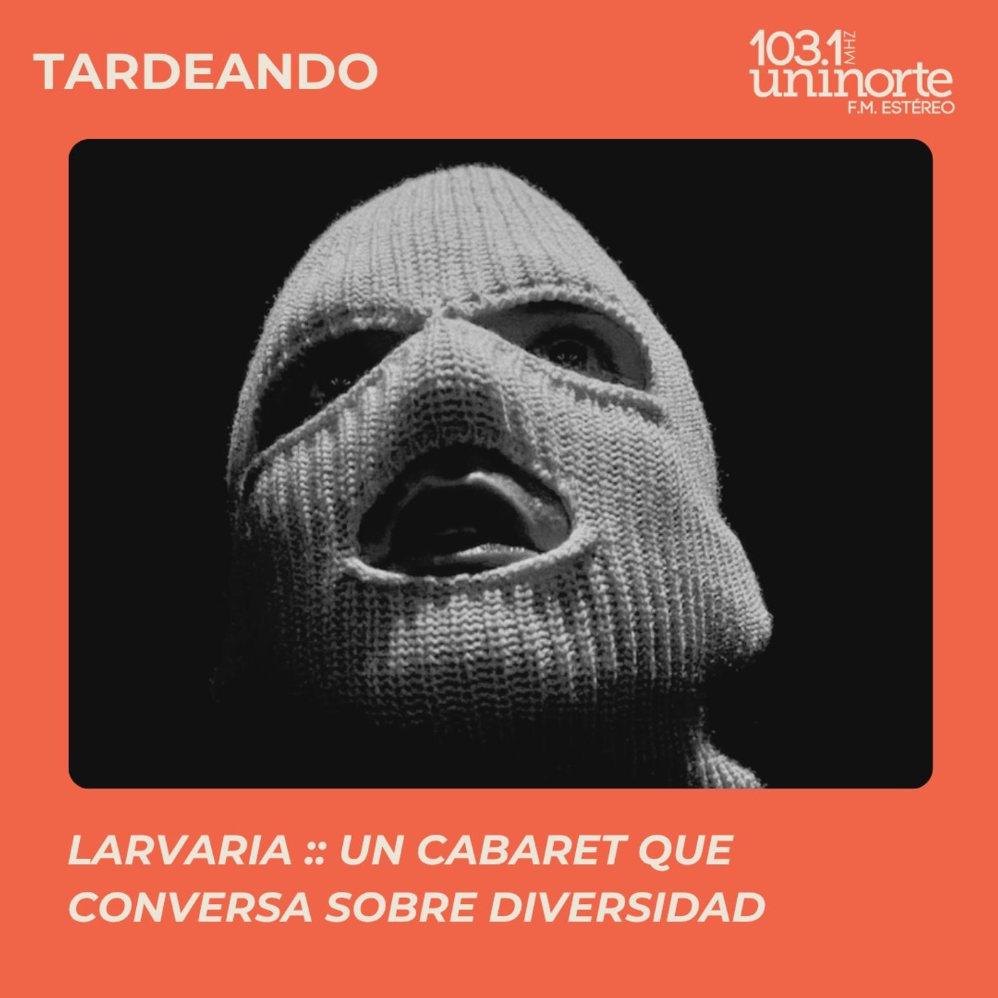 Larvaria :: Un cabaret que conversa sobre identidad, género y diversidad episode artwork