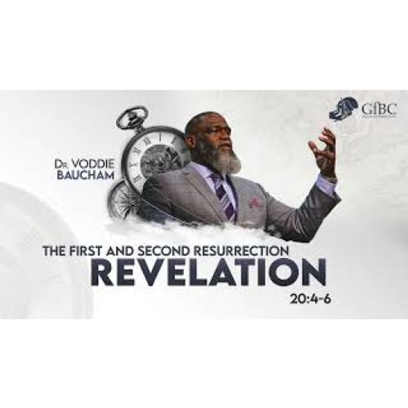 Voddie Baucham  - The First and Second Resurrection