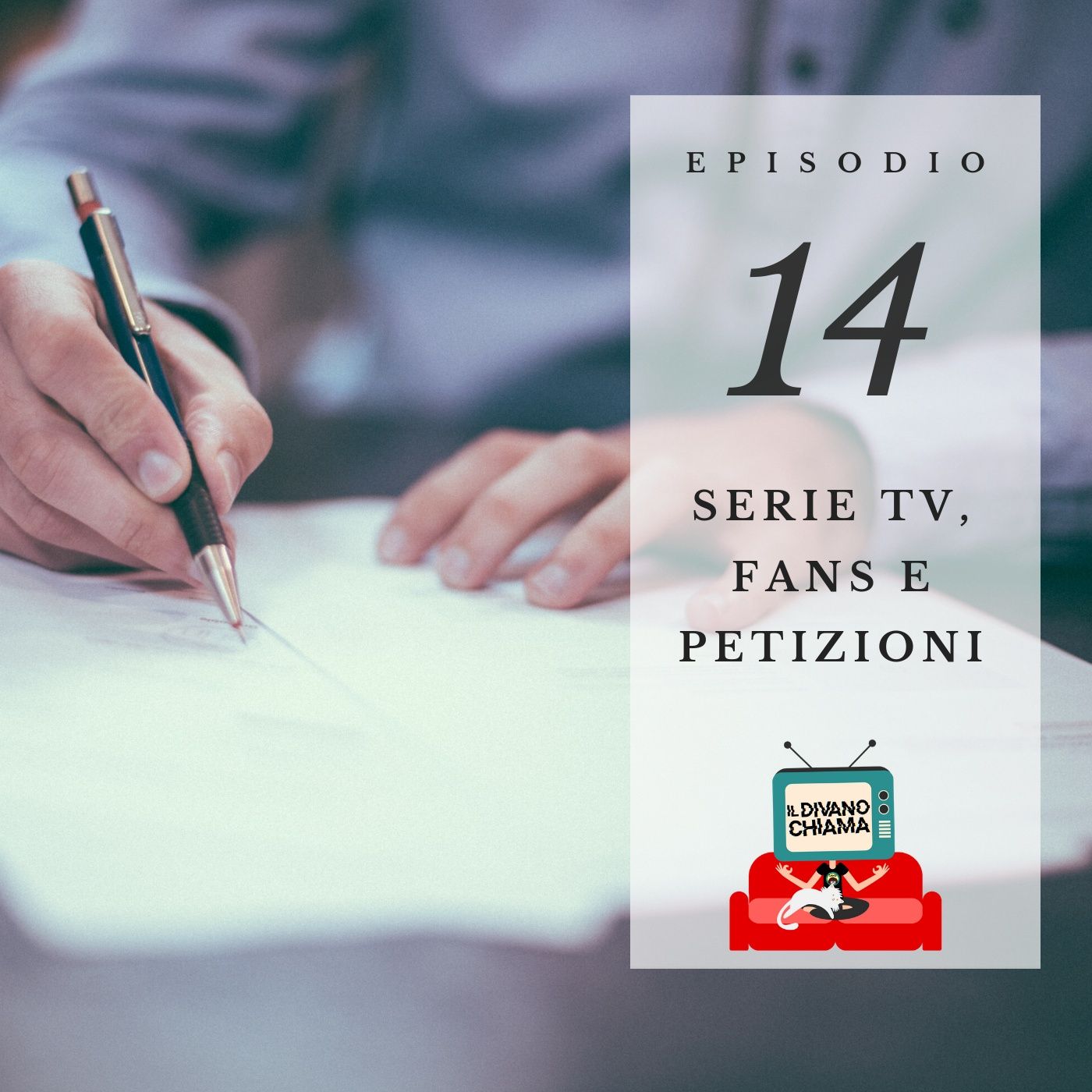 Puntata 14 - Serie TV, fans e petizioni episode artwork