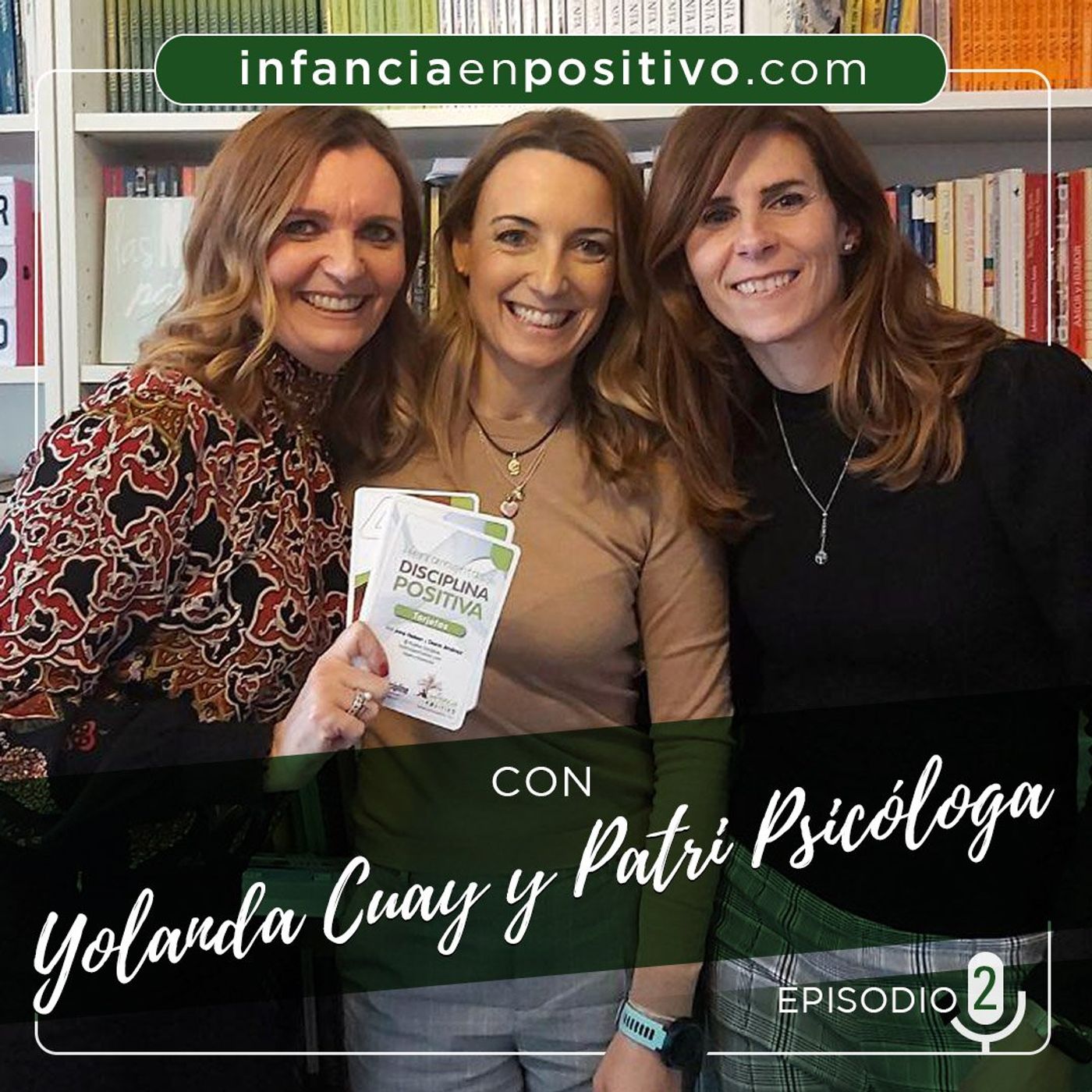 Educando con Serenidad en Positivo. Episodio 2