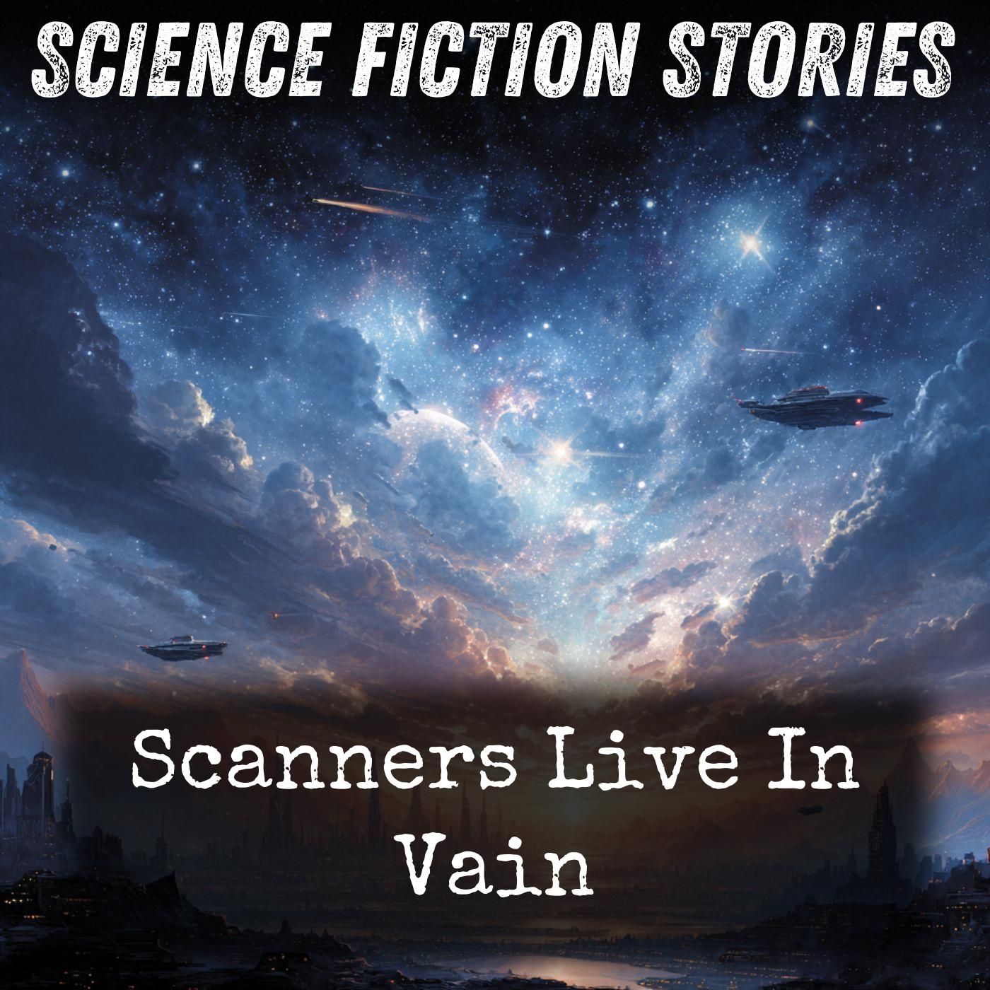 Scanners Live In Vain
