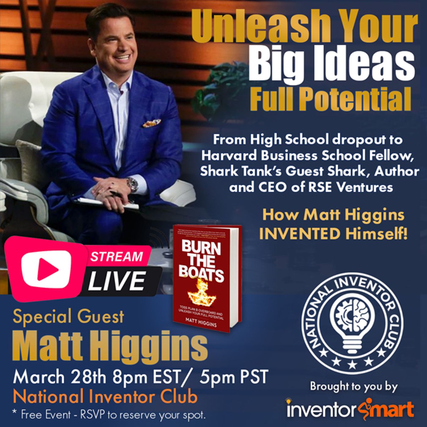 Guest Shark Matt Higgins, Burn The Boats -Unleash Your Big Ideas Full Potential Guest Shark Matt Higgins, Burn The Boats -Unleash Your Big Ideas Full Potential