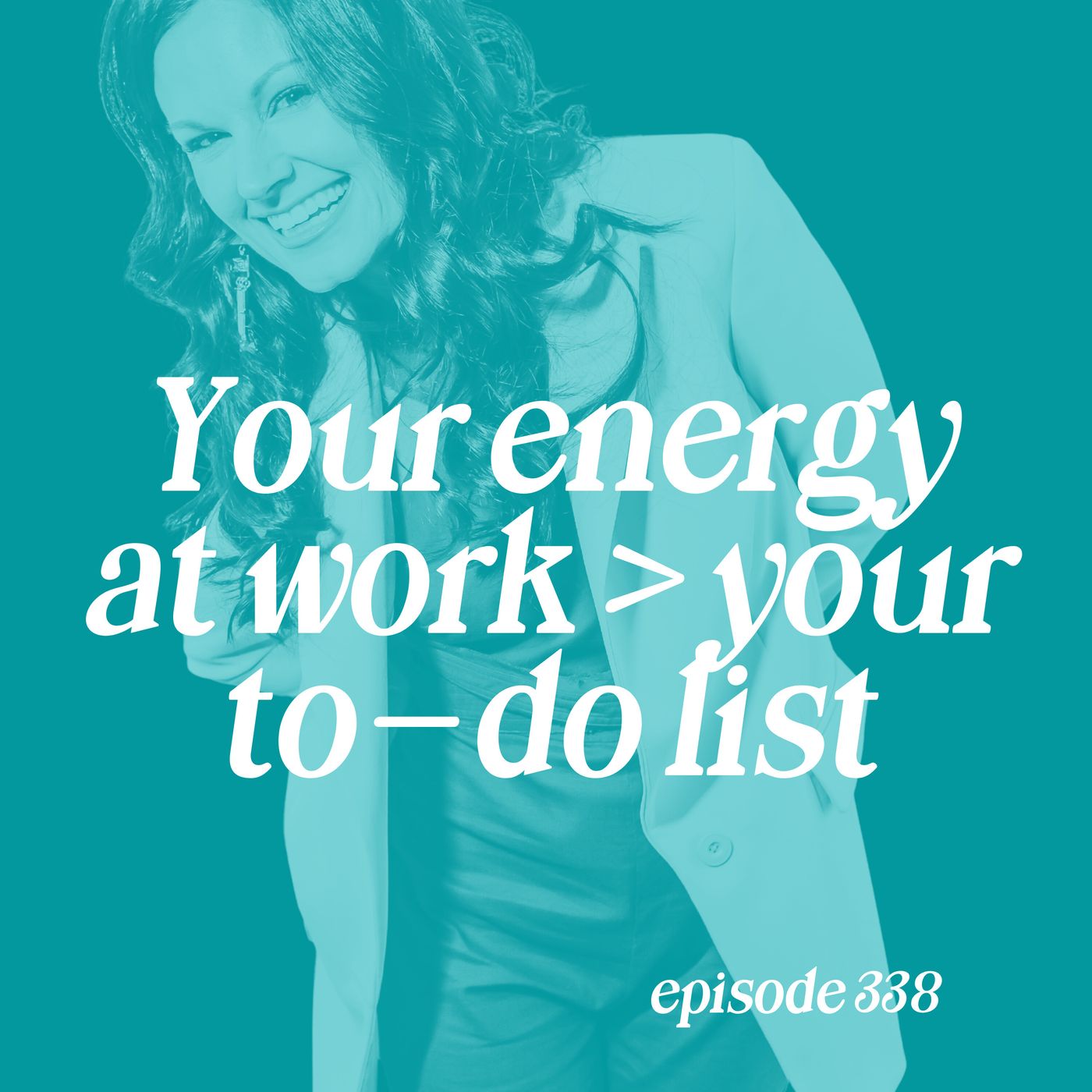 338: Your Energy at Work > Your To-Do List episode artwork