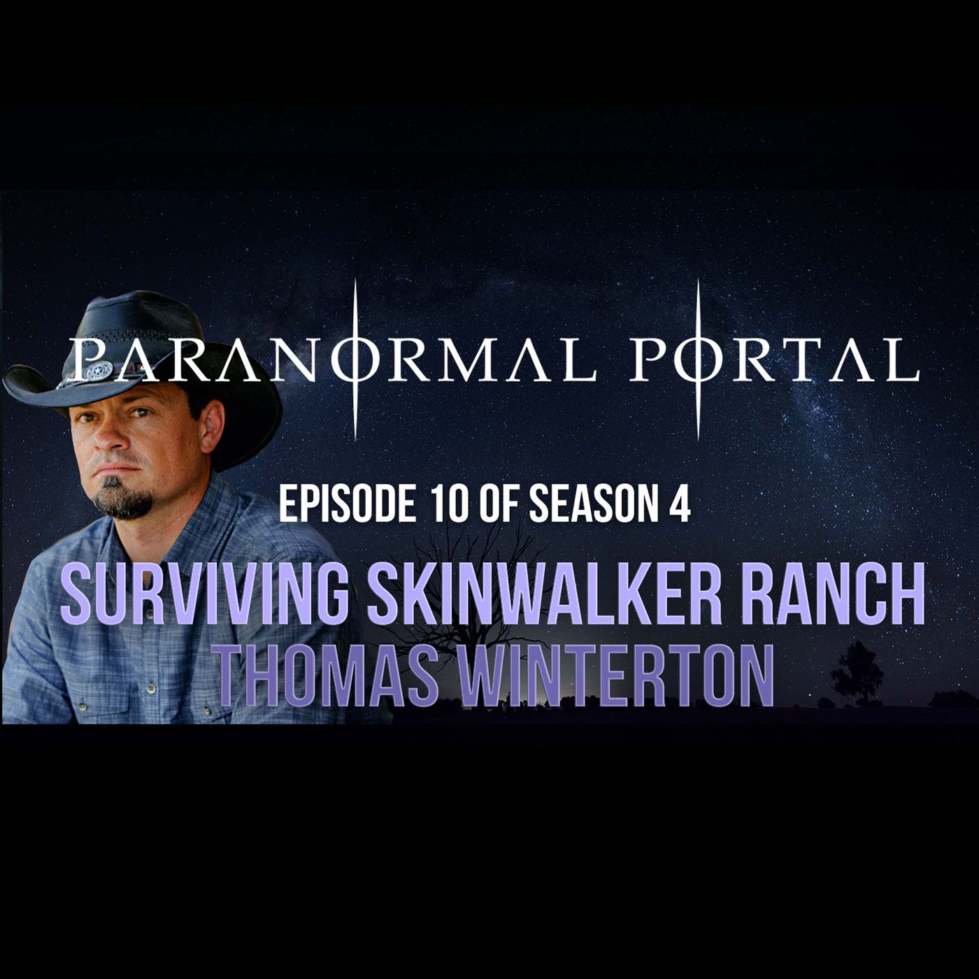 S4EP10 - Surviving Skinwalker Ranch - Thomas Winterton episode artwork