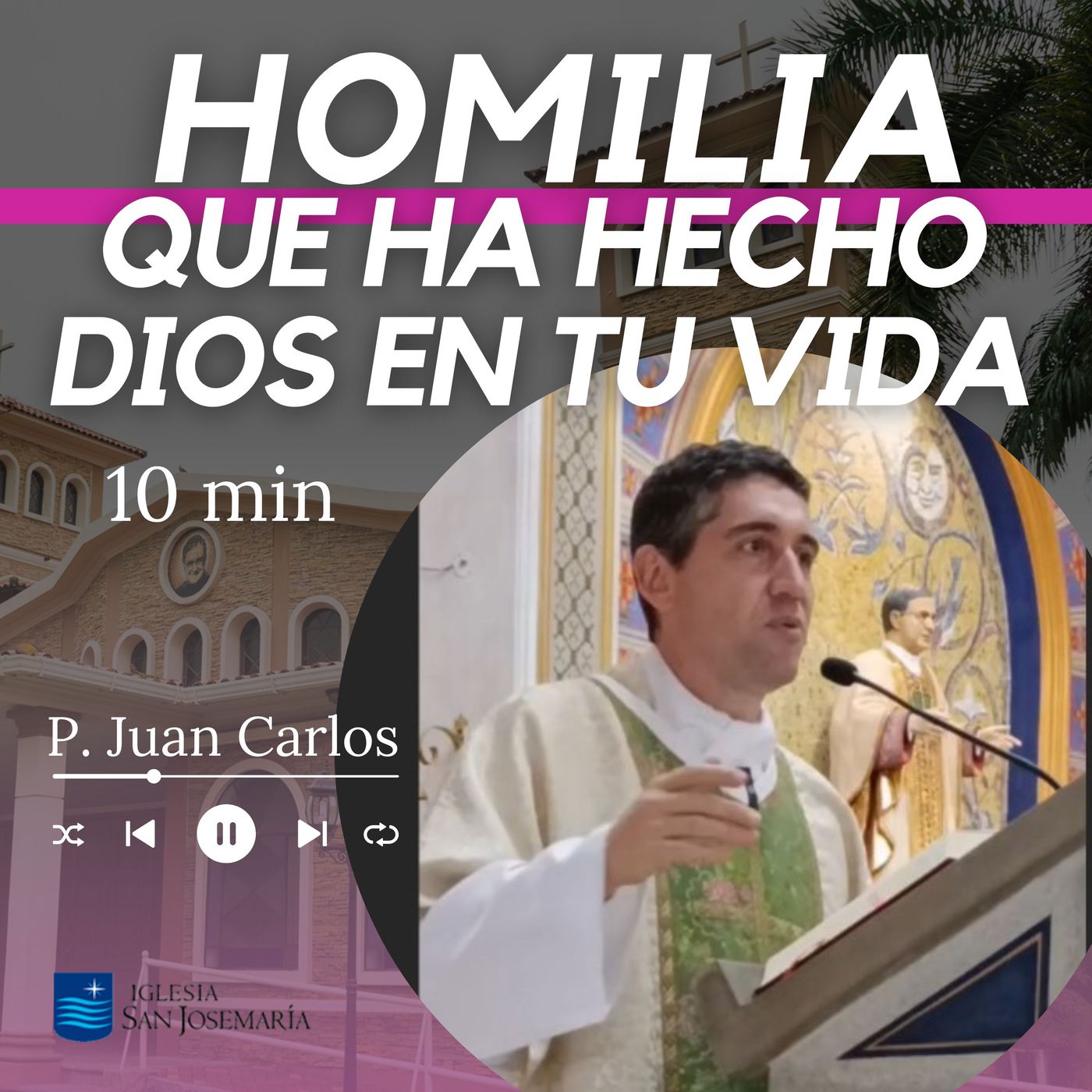 HOMILIA: Que ha hecho Dios en tu vida (10 min) episode artwork