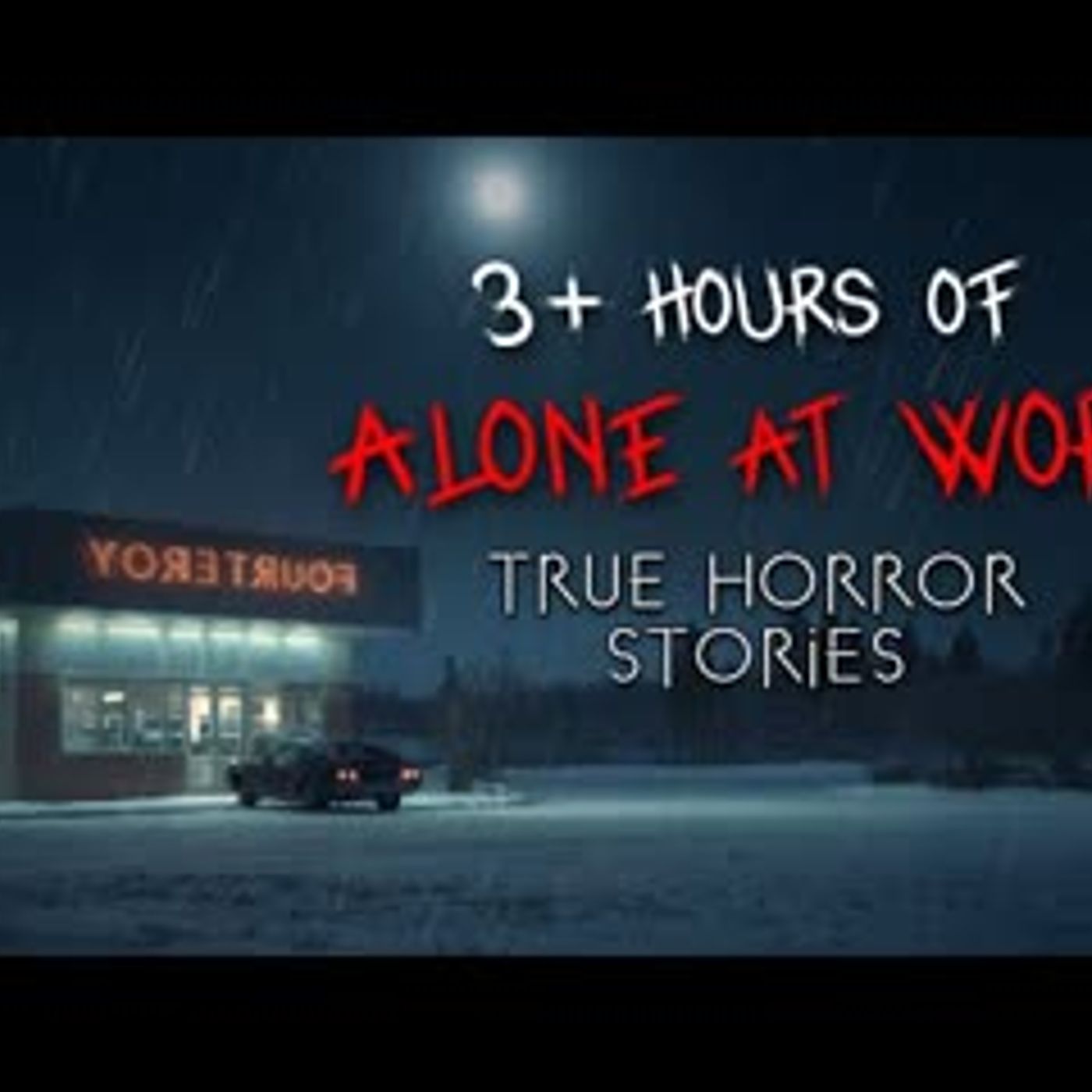 3+ Hours of True Night Shift Horror Stories Told in the Rain episode artwork