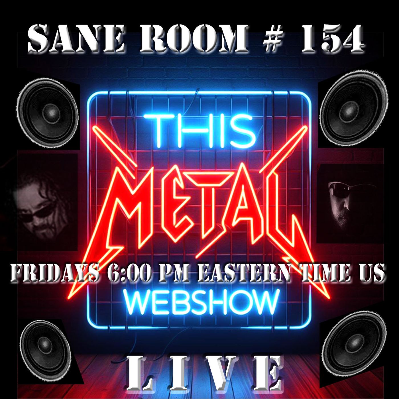 This Metal Webshow Sane Room # 154 LIVE