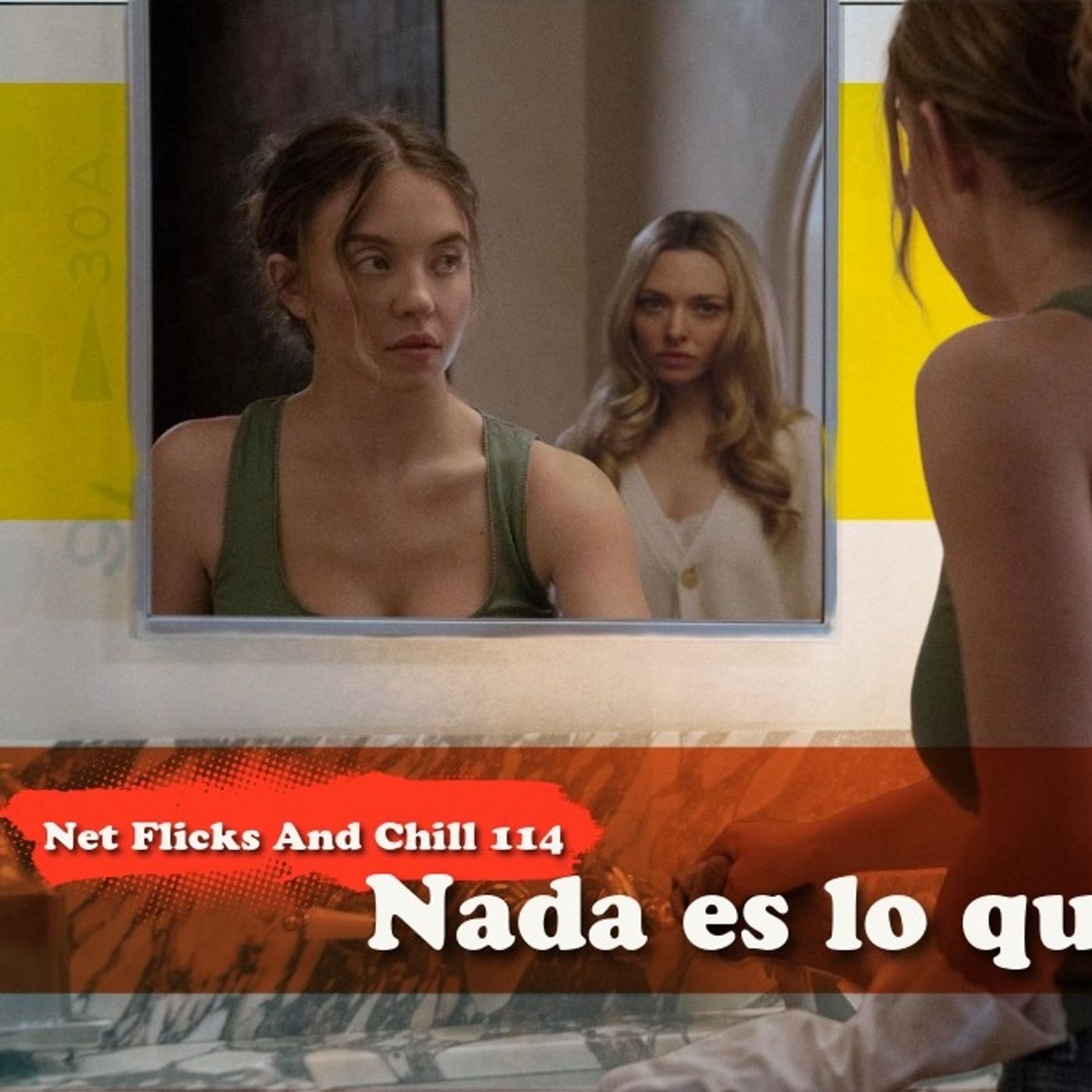 Nada es lo que parece - Net Flicks and Chill 114