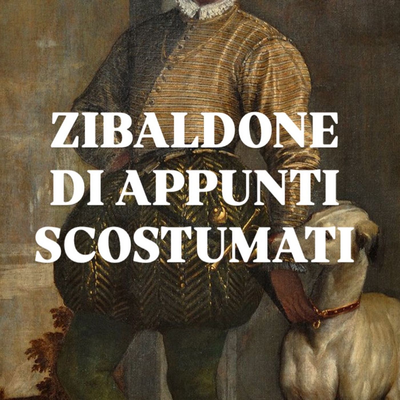 ZIBALDONE DI APPUNTI SCOSTUMATI