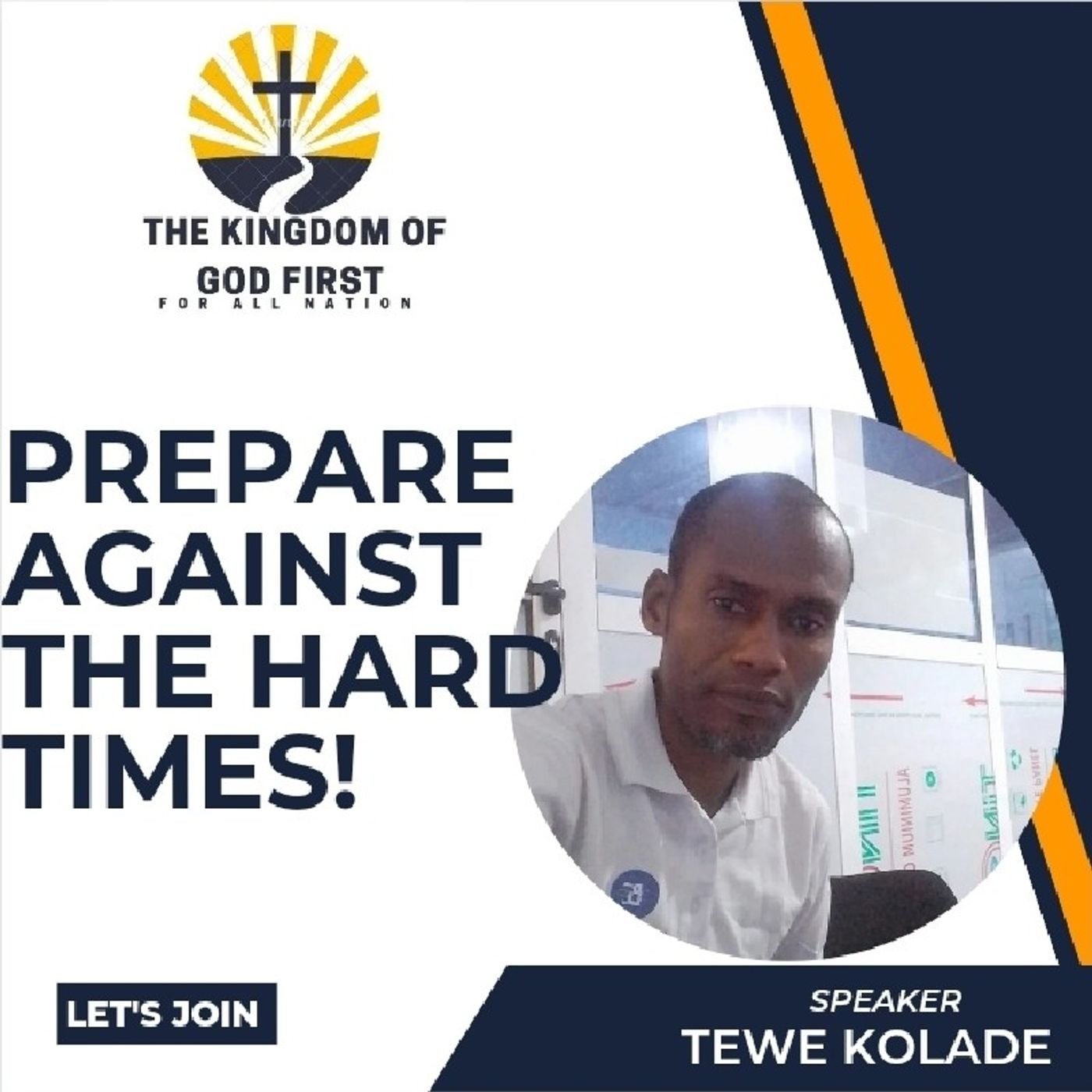PREPARE AGAINST THE HARD TIMES!