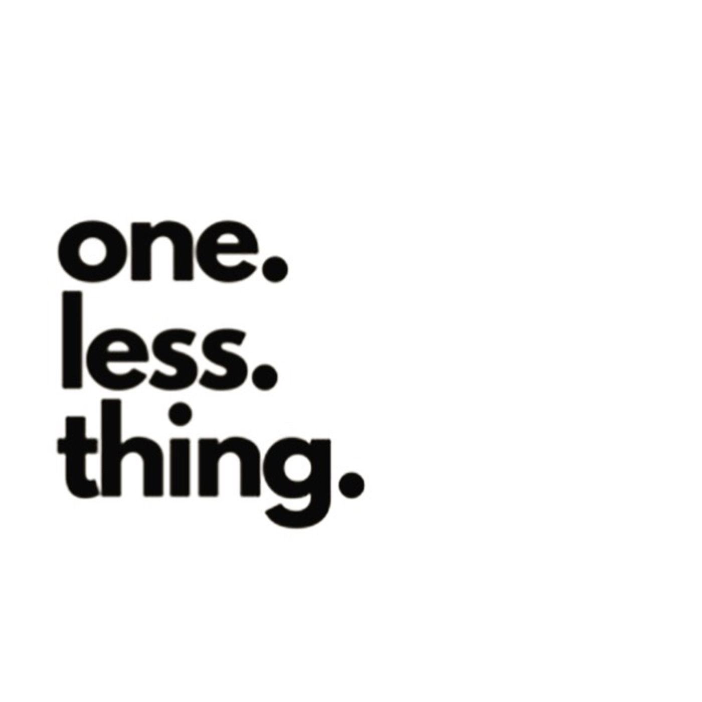 one. less. thing episode artwork