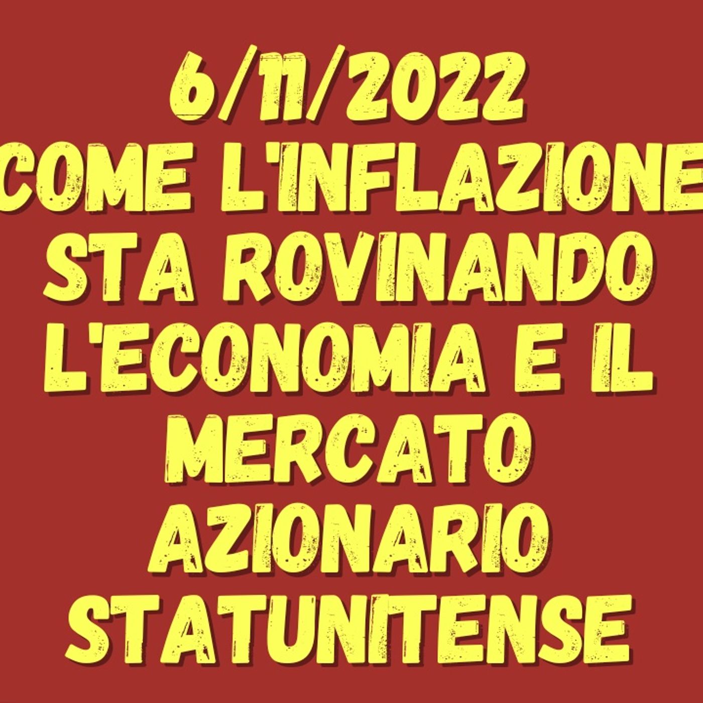 cover of episode Come l'inflazione sta rovinando l'economia e il mercato azionario statunitense