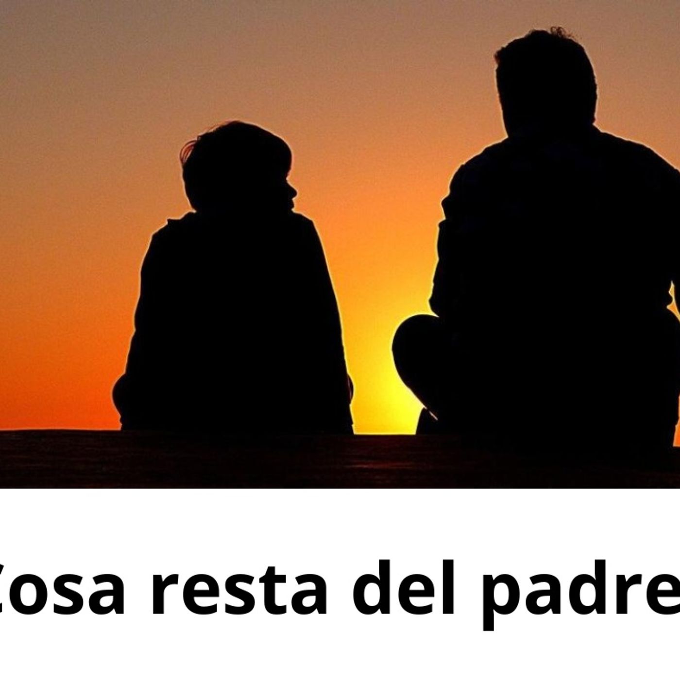 Cosa resta del padre? episode artwork
